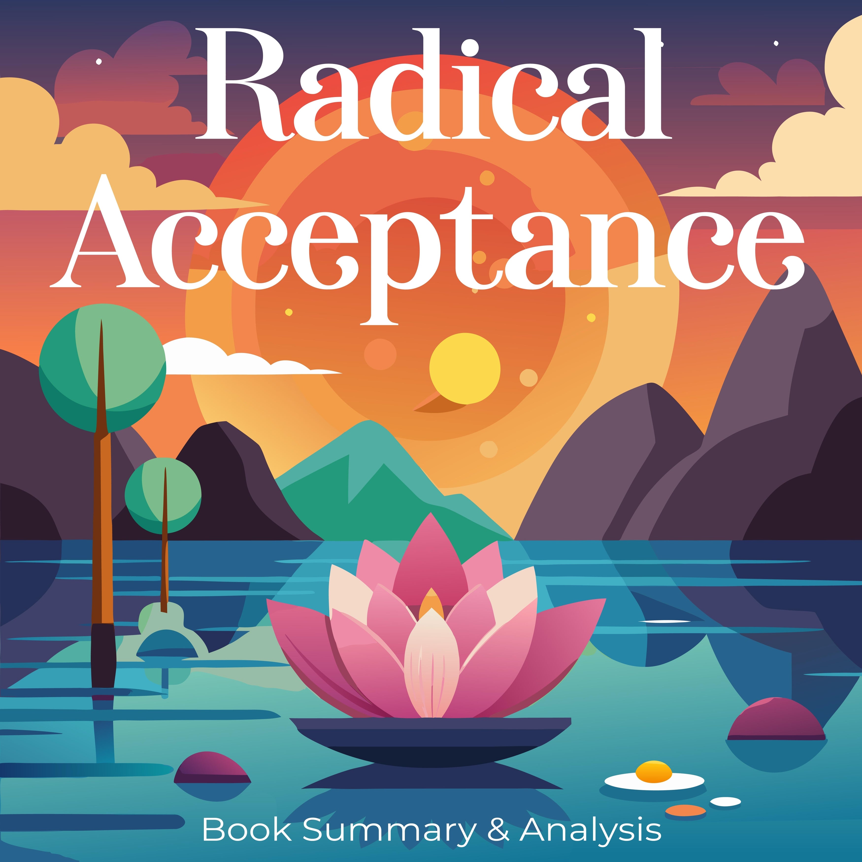 Radical Acceptance: Book Summary & Analysis