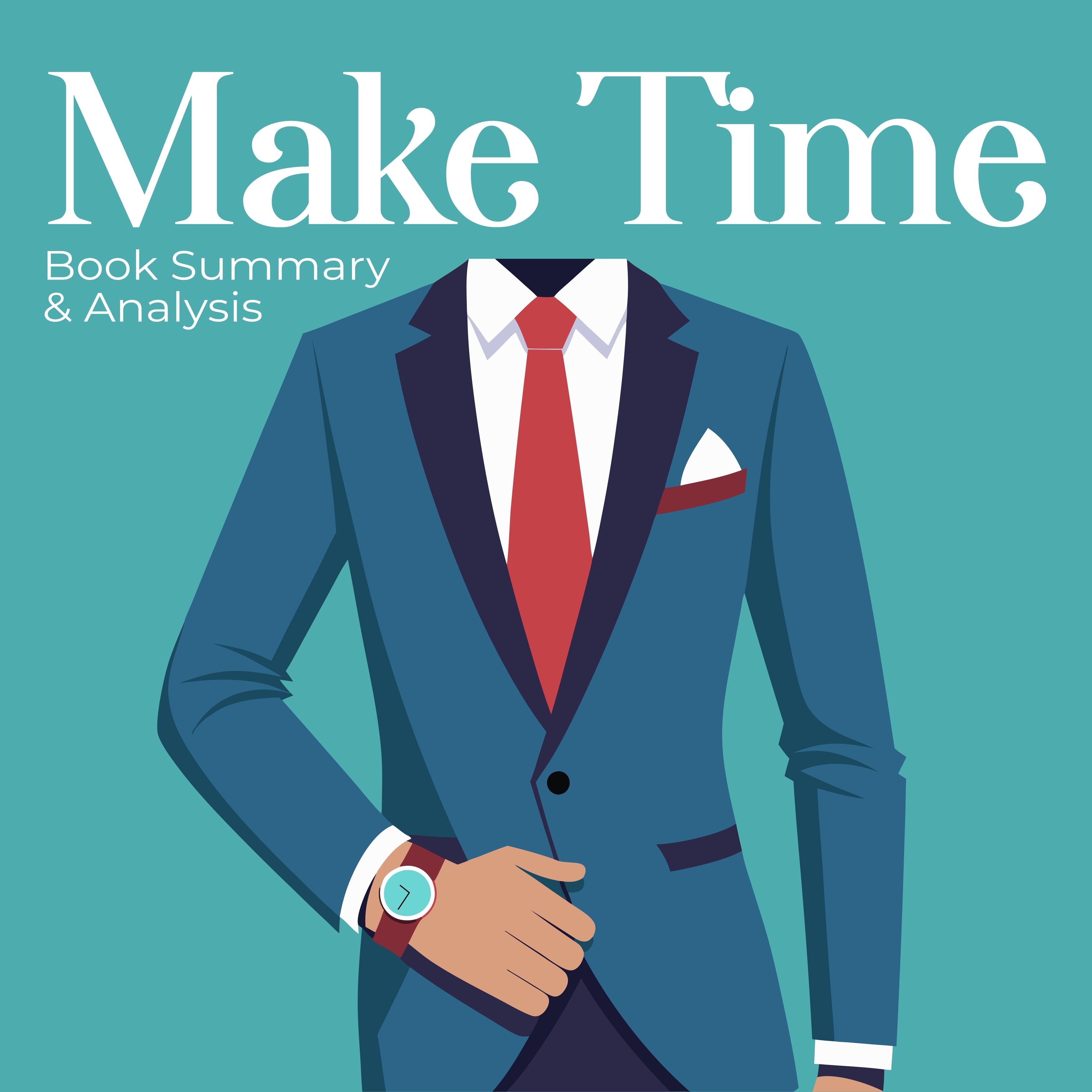Make Time: Book summary & analysis