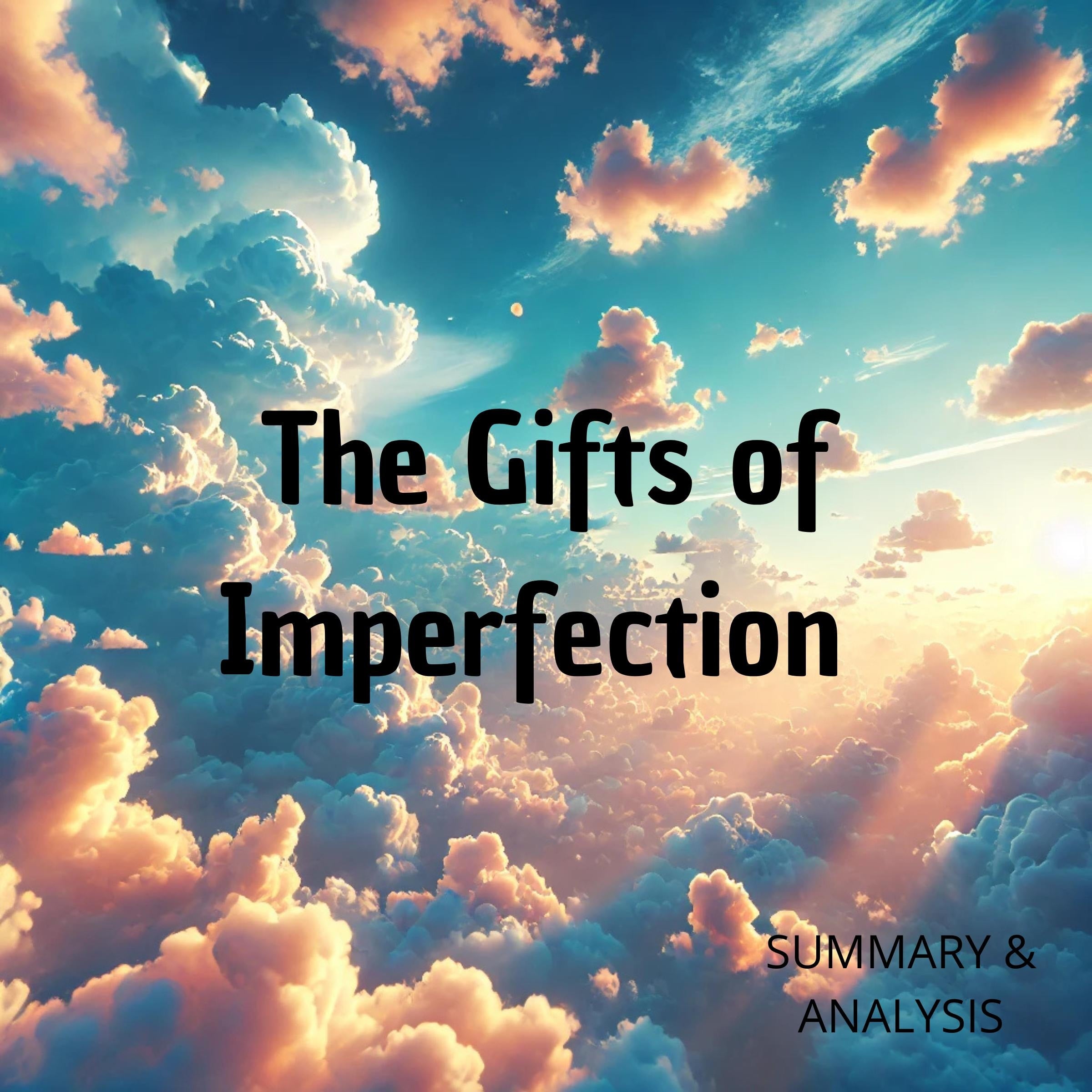 The Gifts of Imperfection: Book summary & analysis
