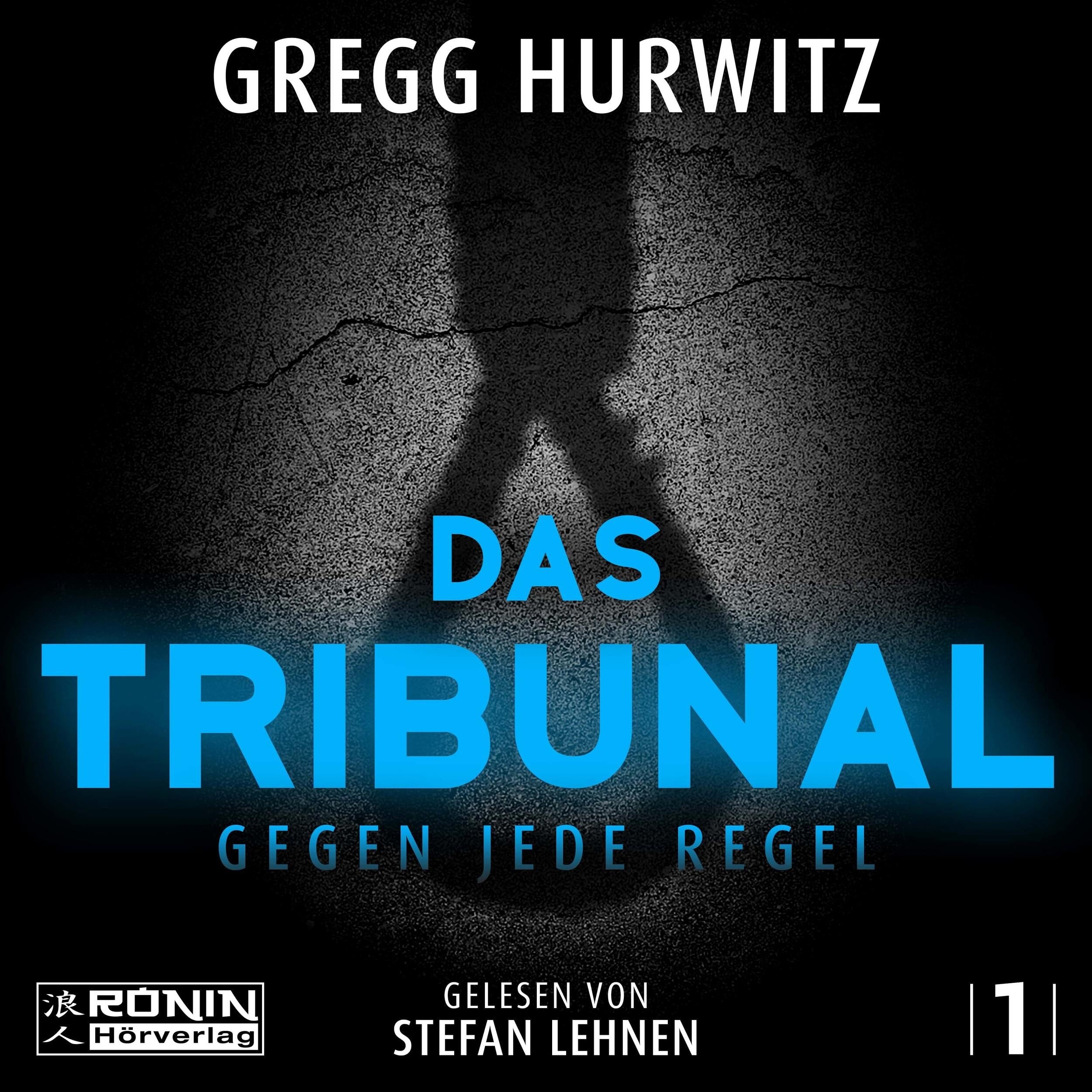 Das Tribunal - Gegen jede Regel - Tim Rackley, Band 1 (ungekürzt)
