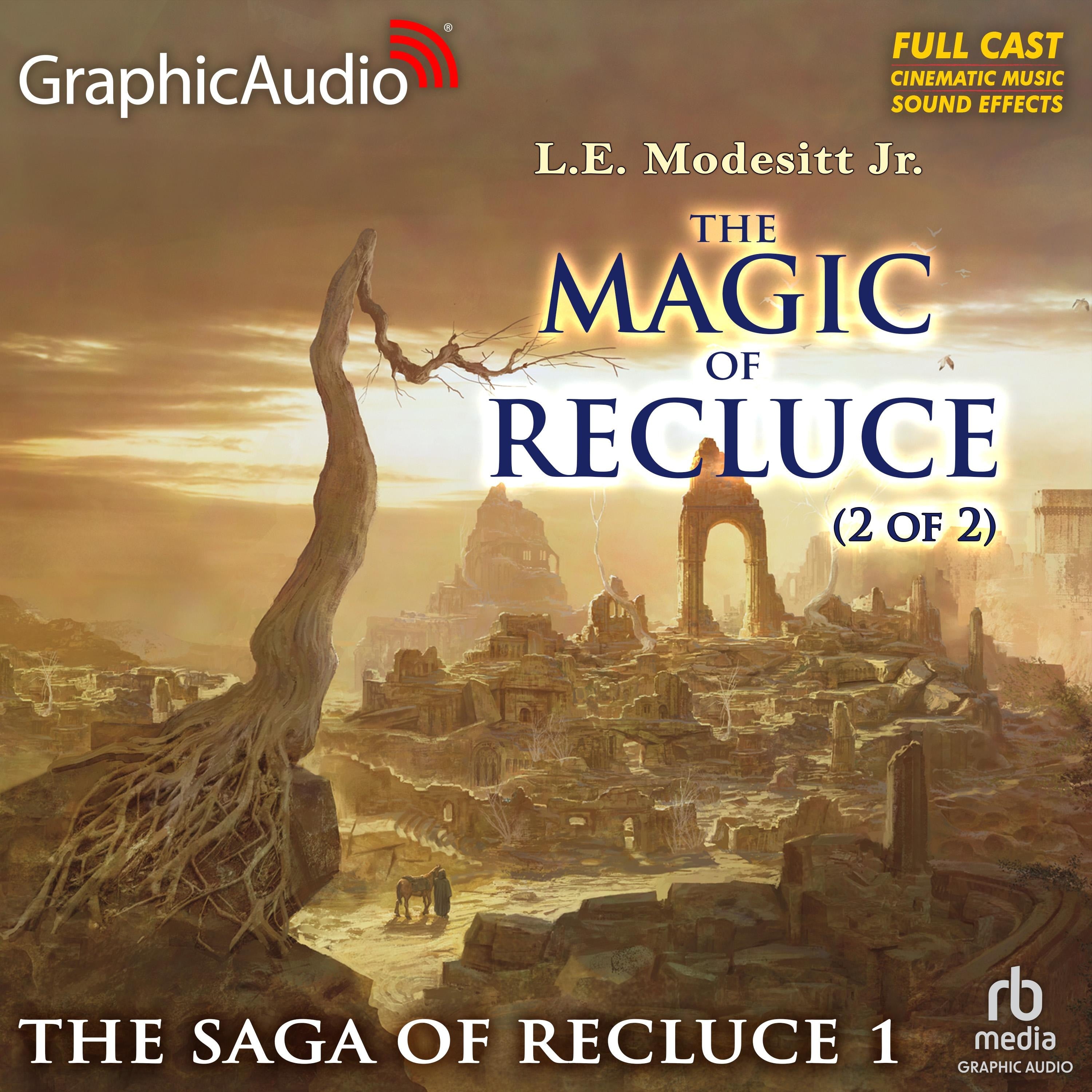 The Magic of Recluce (2 of 2) [Dramatized Adaptation]