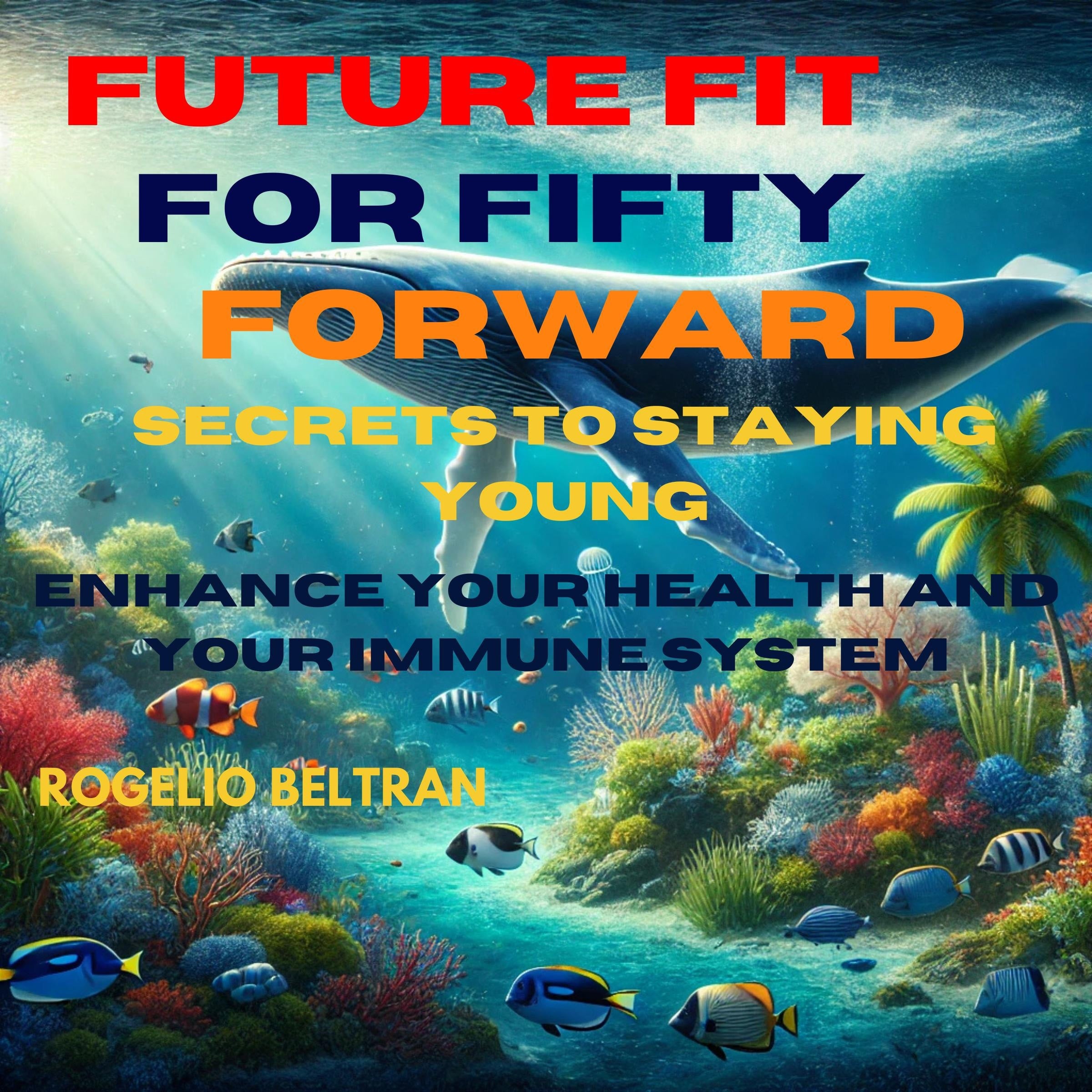 Future Fit for Fifty Forward Secret to Staying Young