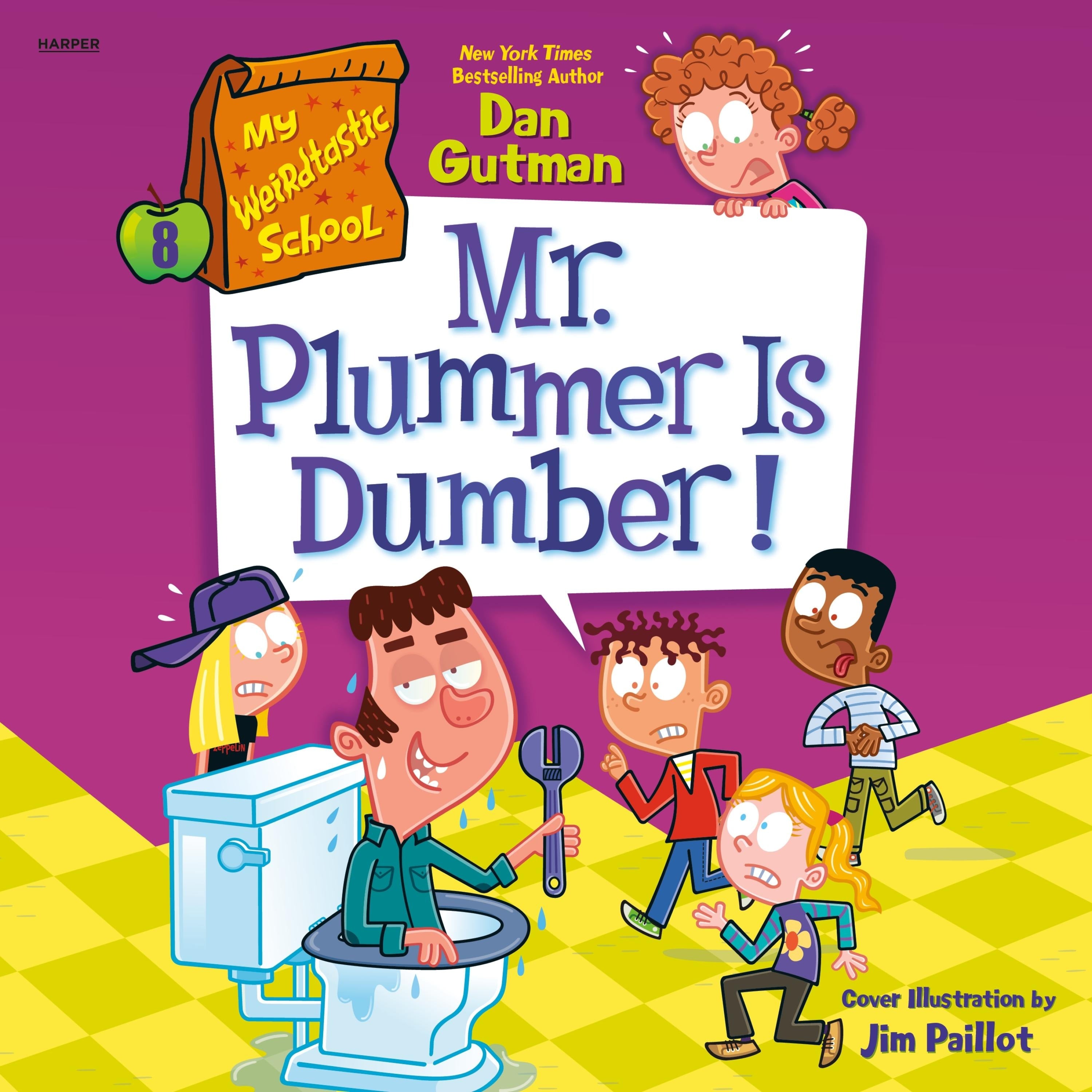 My Weirdtastic School #8: Mr. Plummer Is Dumber!