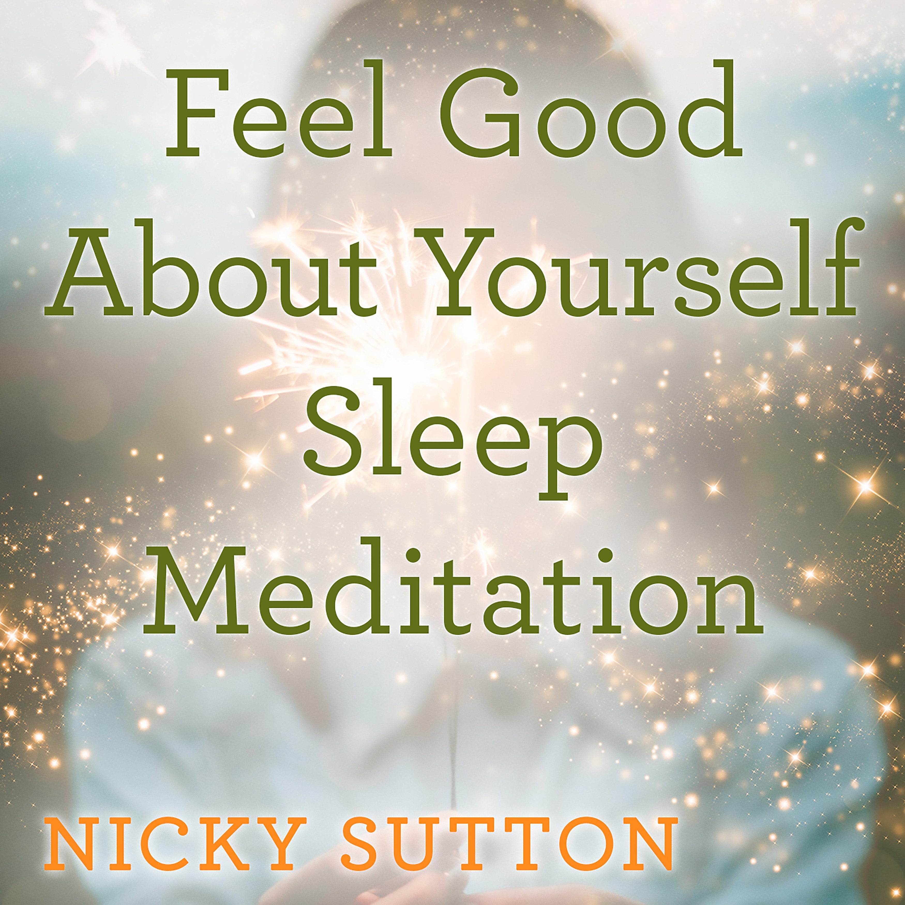 Feel Good About Yourself Sleep Meditation