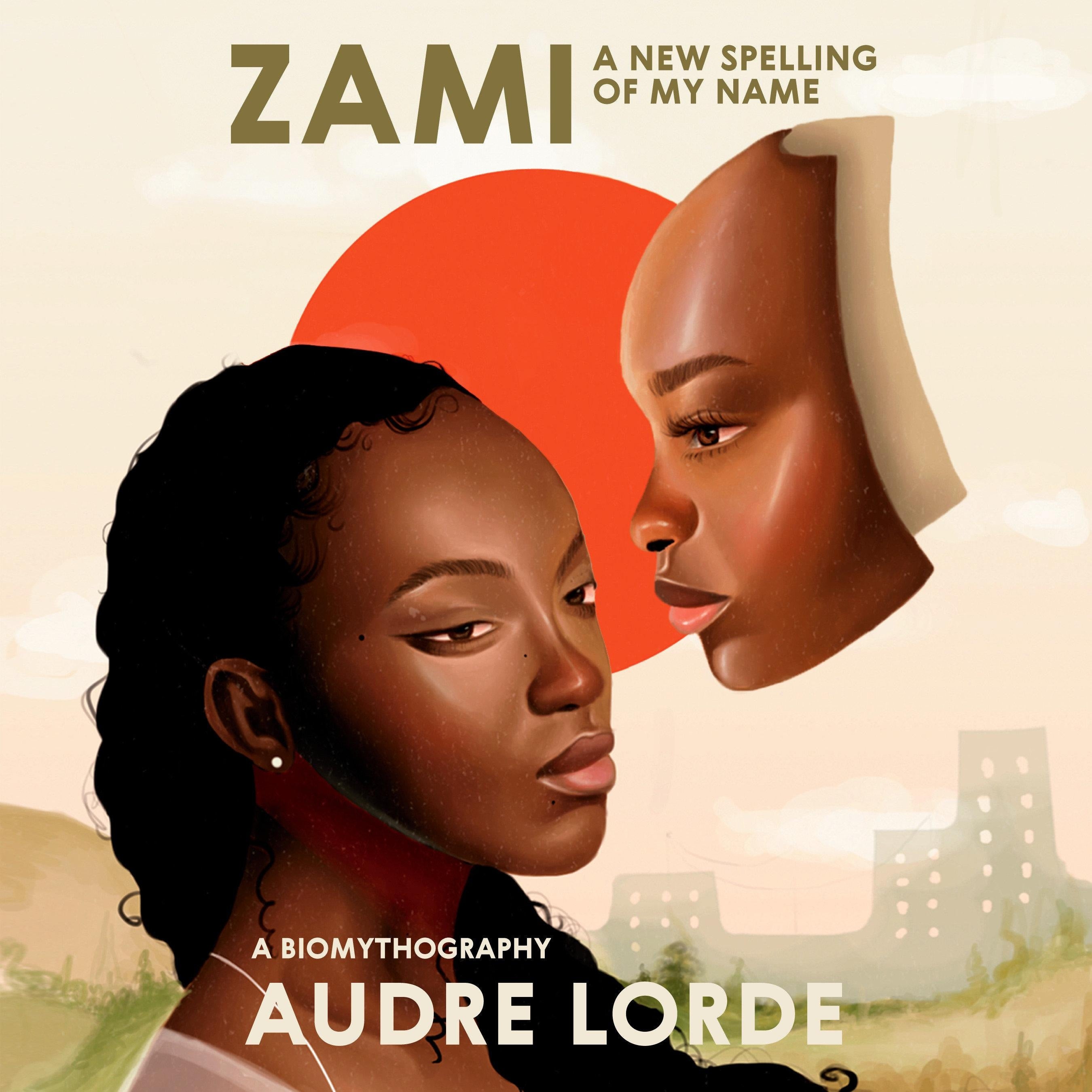Zami: A New Spelling of My Name