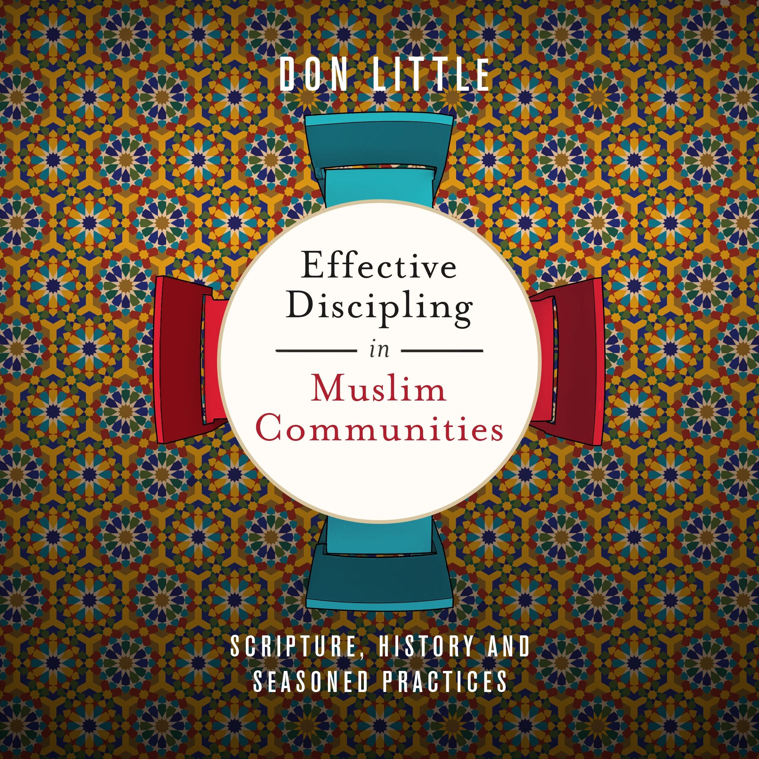 Effective Discipling in Muslim Communities