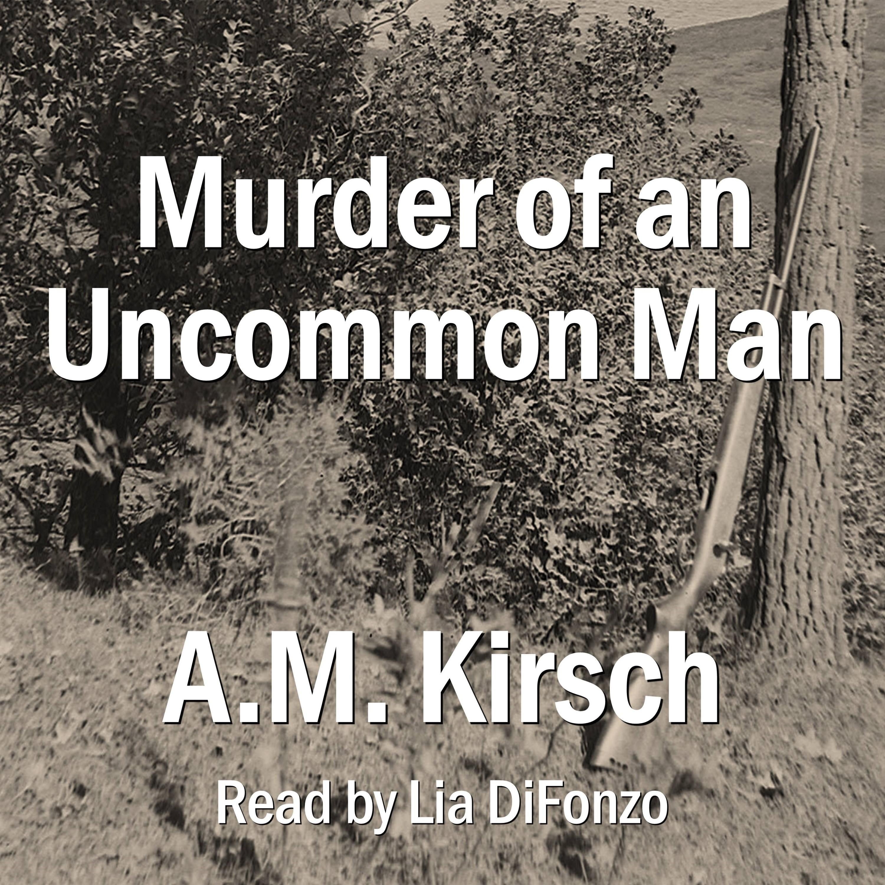 Murder of an Uncommon Man