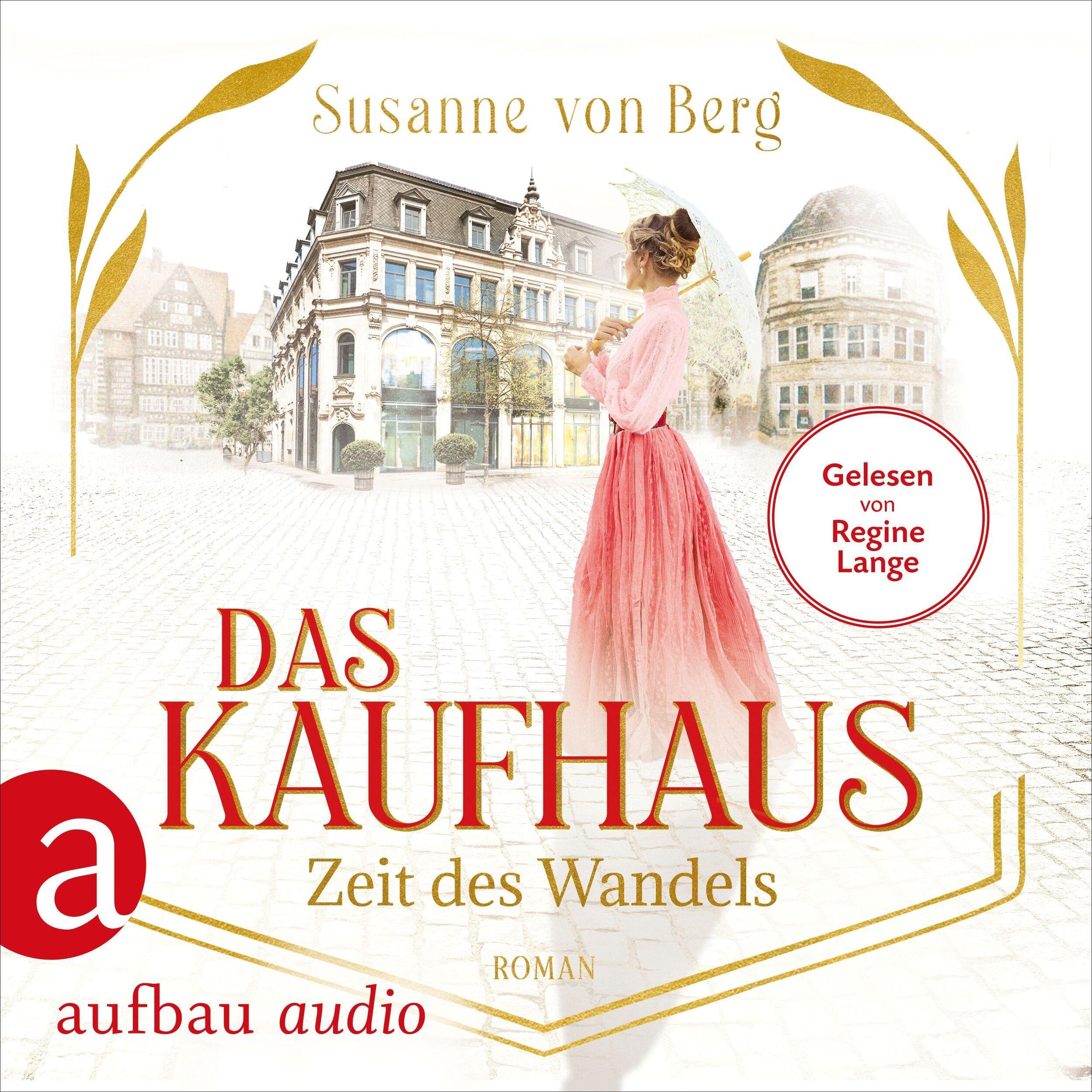 Das Kaufhaus - Zeit des Wandels - Die Kaufhaus-Saga, Band 3 (Ungekürzt)