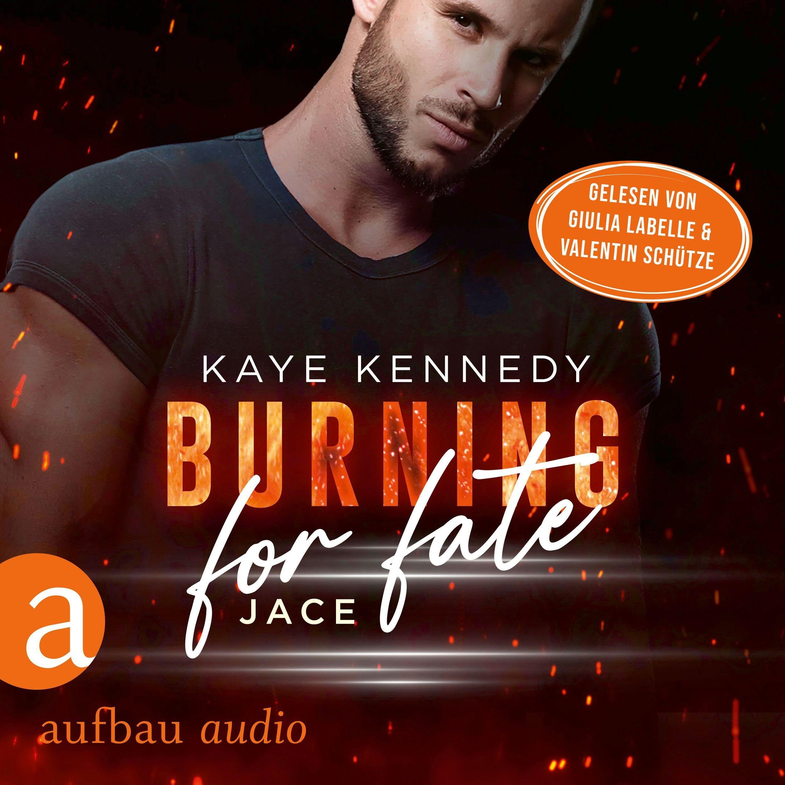 Burning for Fate - Jace - Burning for the Bravest, Band 4 (Ungekürzt)