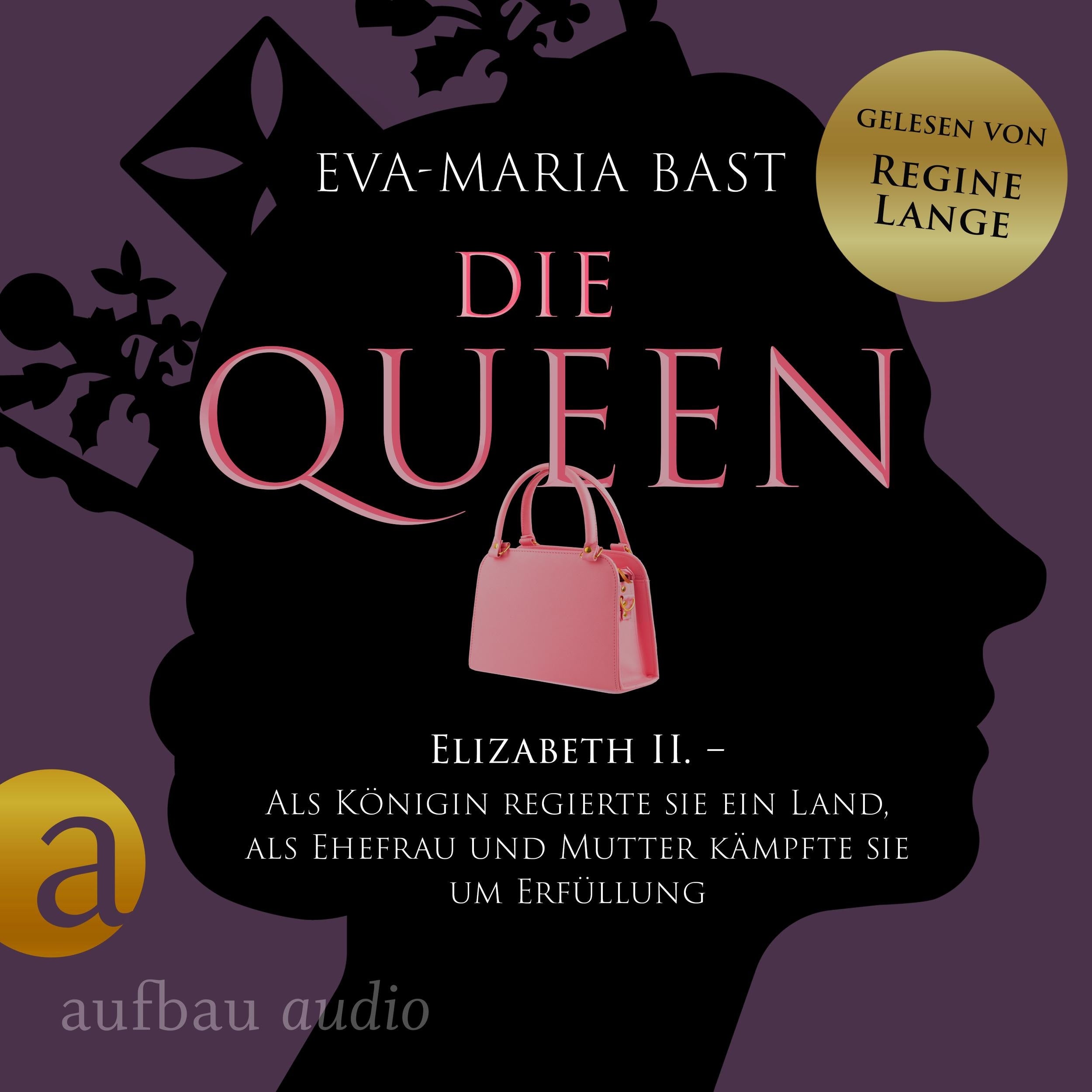 Die Queen: Elizabeth II. - Als Königin regierte sie ein Land, als Ehefrau und Mutter kämpfte sie um Erfüllung - Die Queen, Band 2 (Ungekürzt)