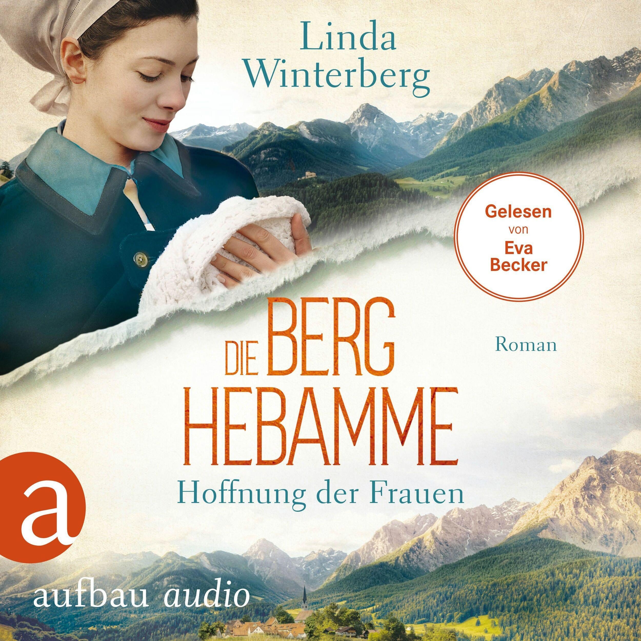 Die Berghebamme - Hoffnung der Frauen - Kinder-der-Berge-Saga, Band 1 (Ungekürzt)