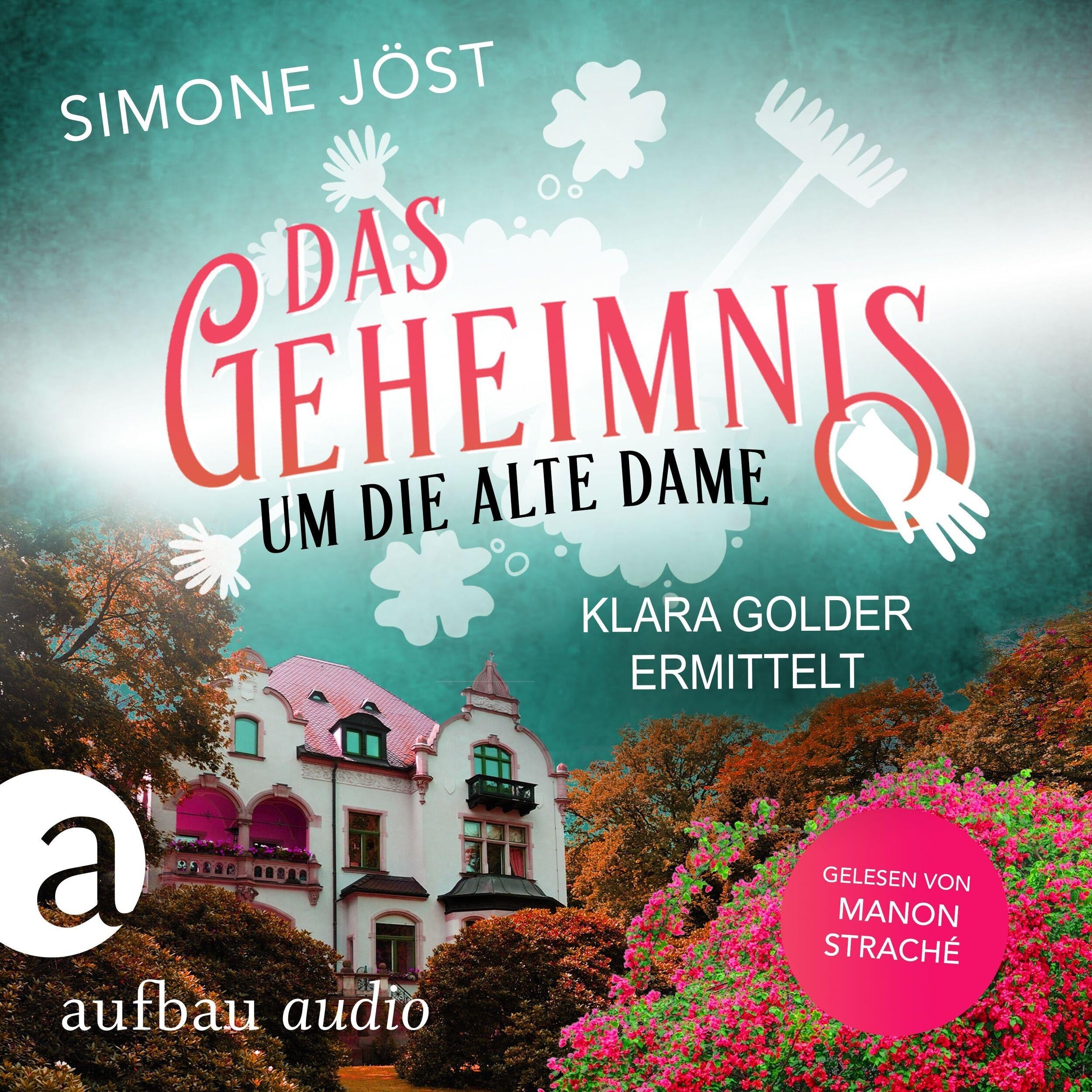 Das Geheimnis um die alte Dame - Klara Golder ermittelt, Band 1 (Ungekürzt)