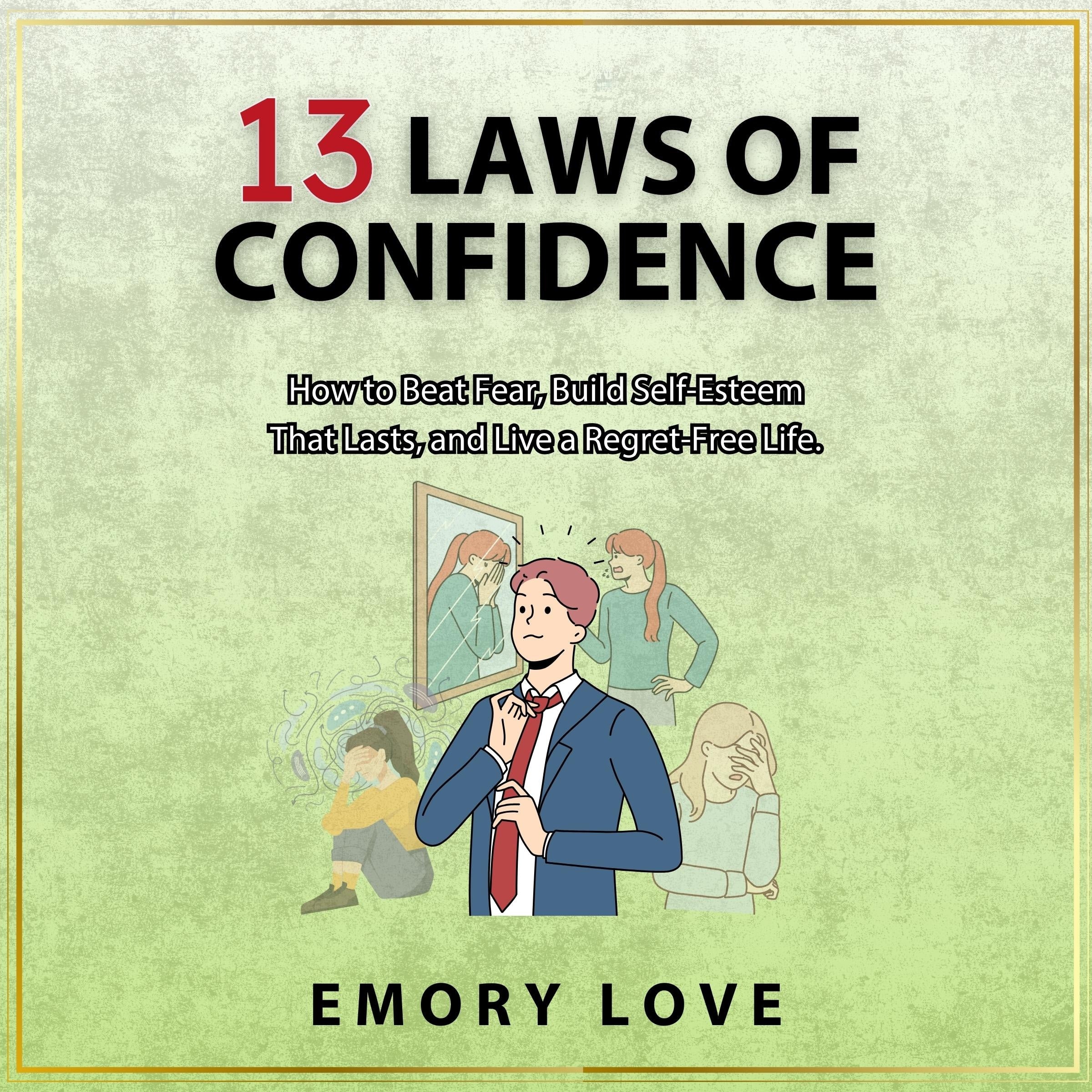 13 Laws of Confidence
