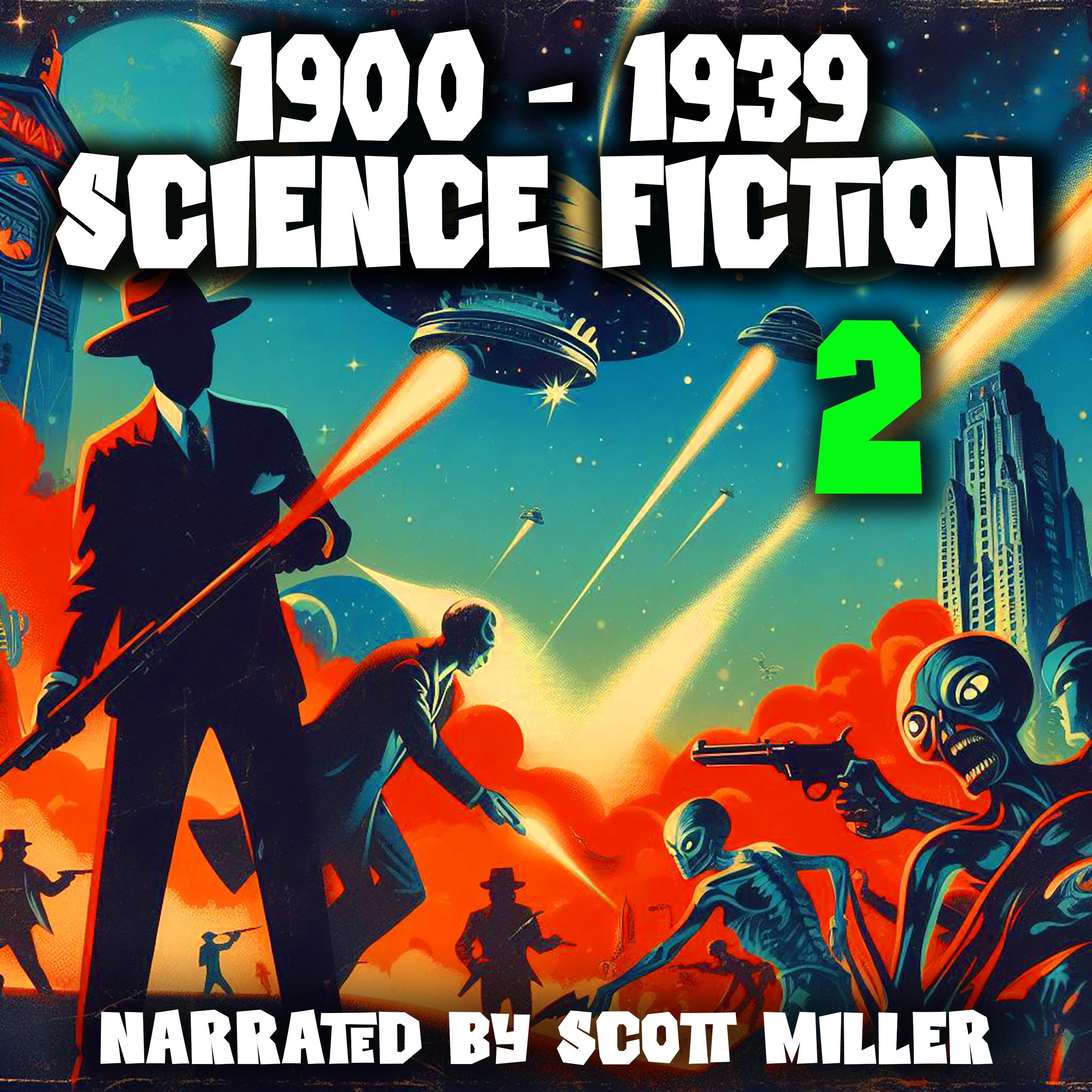 1900 - 1939 Science Fiction 2 - 13 Classic Science Fiction Short Stories from 1900 to 1939
