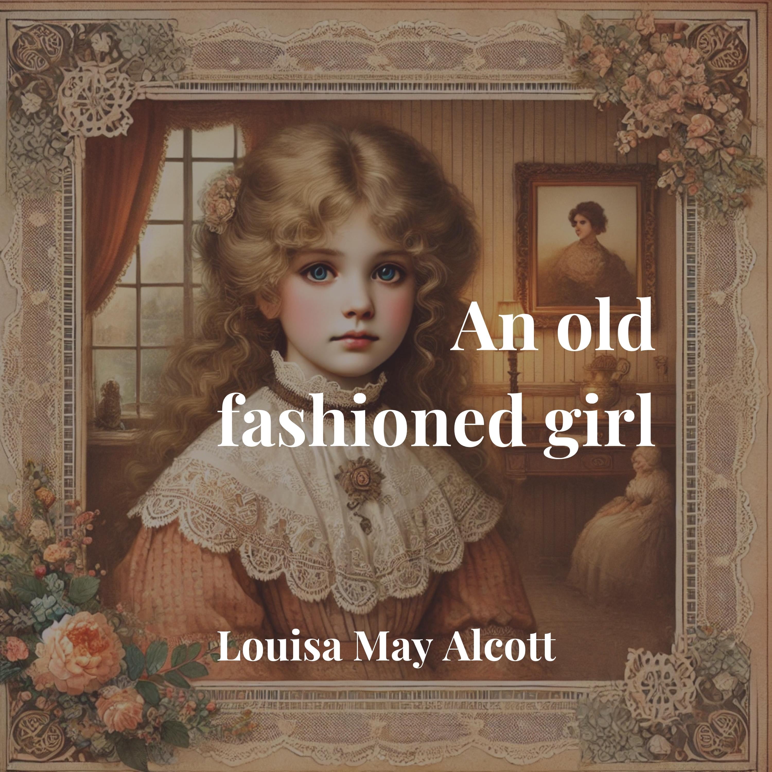 An old fashioned girl