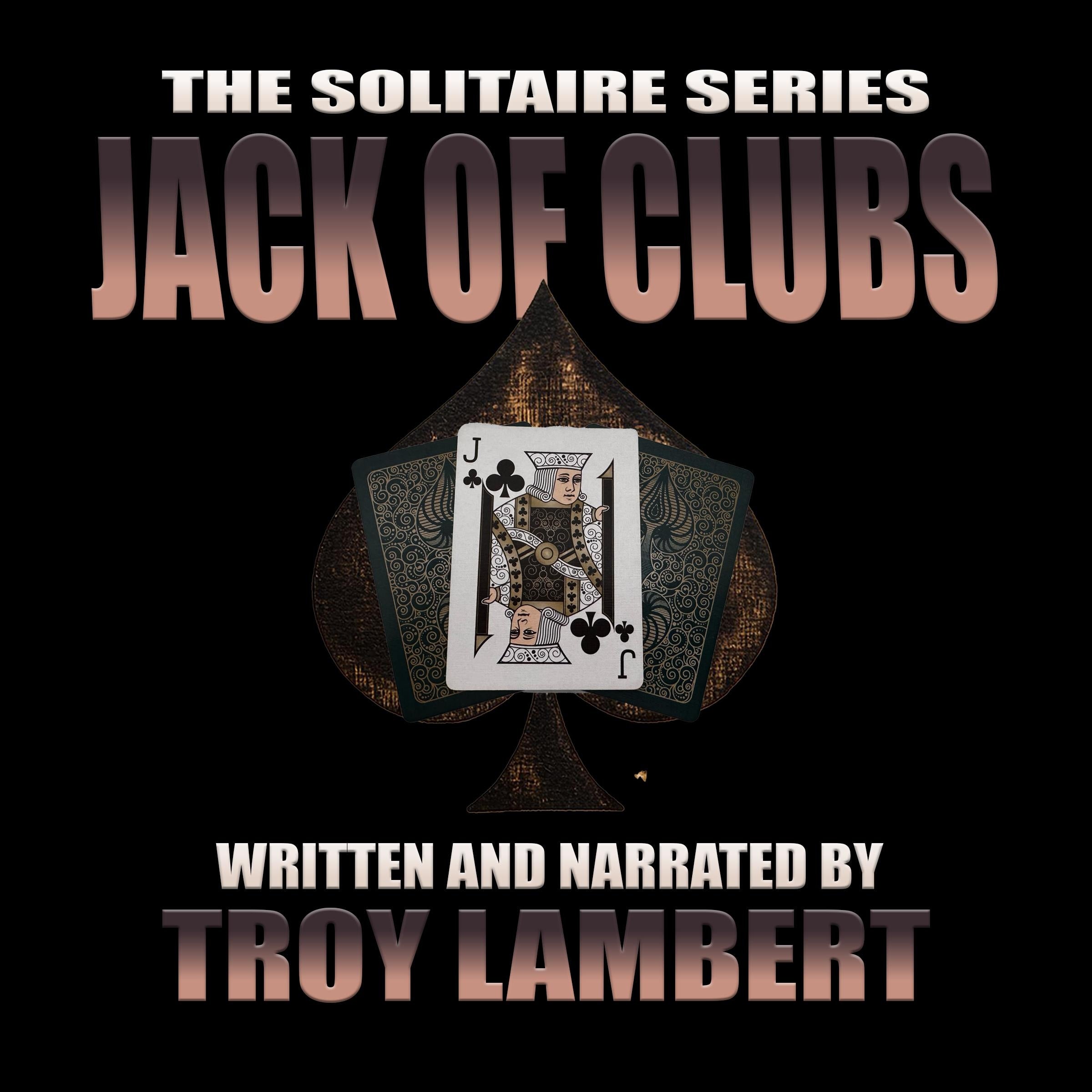 The Solitaire Series Episode 15: The Jack of Clubs