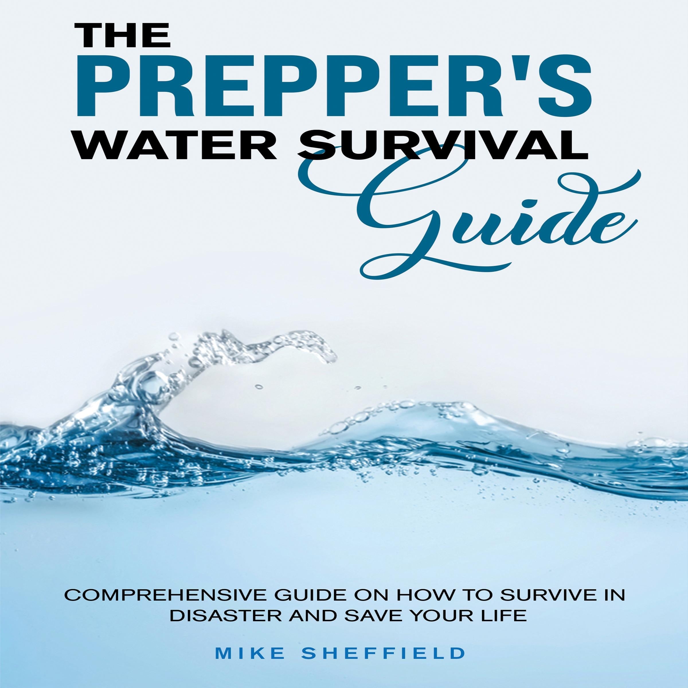 The Prepper's Water Survival Guide