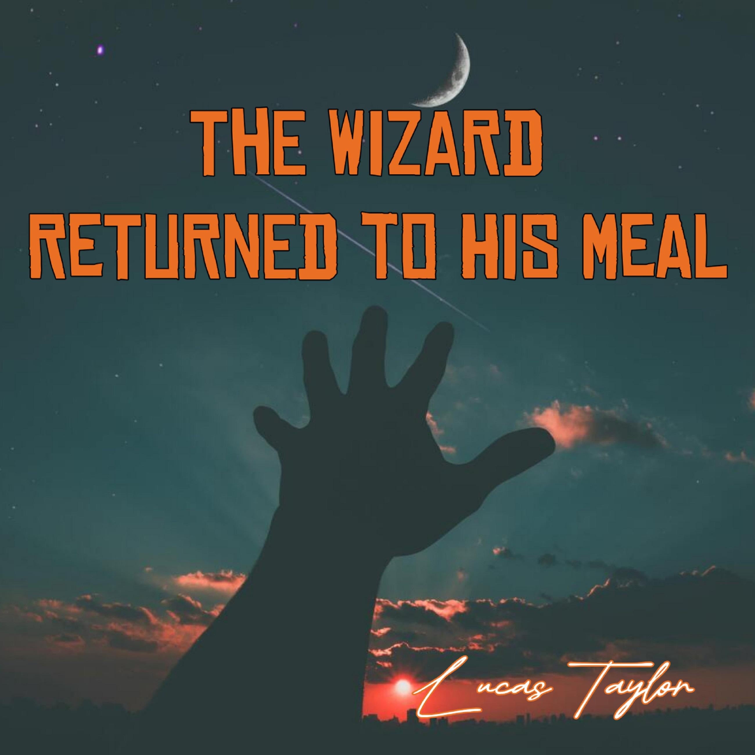 The Wizard Returned to His Meal