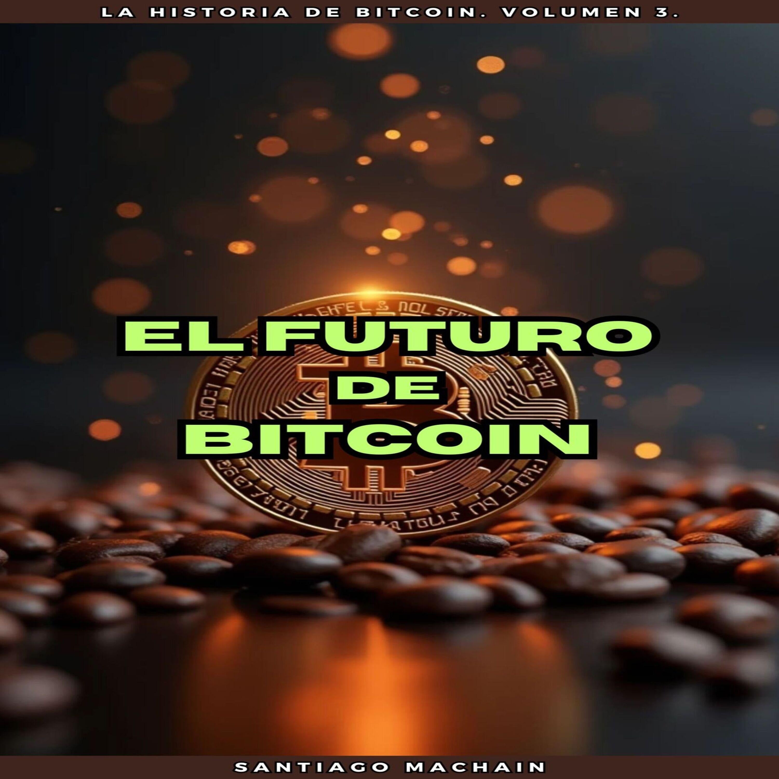 El Futuro de Bitcoin
