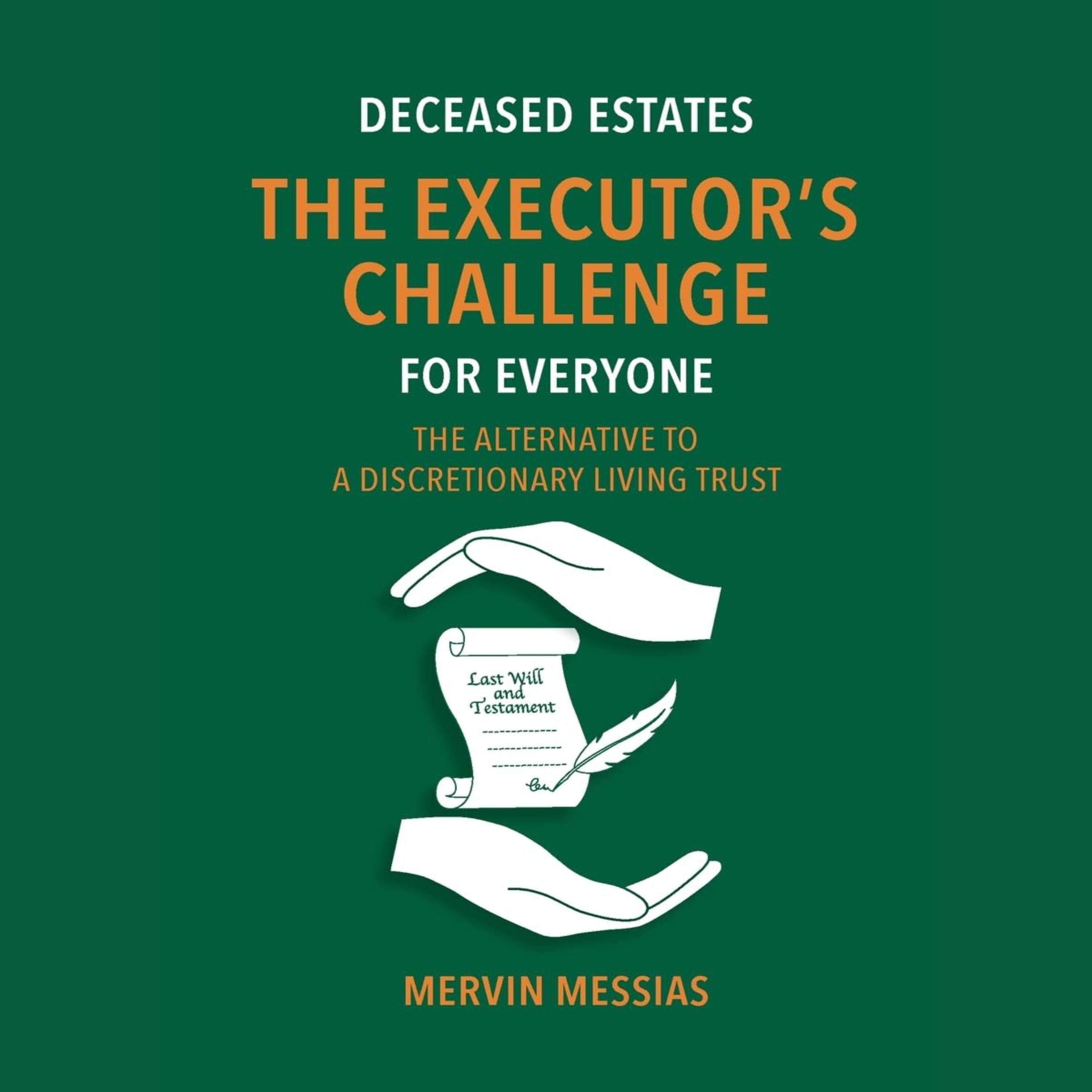 Deceased Estates - The Executor's Challenge for Everyone