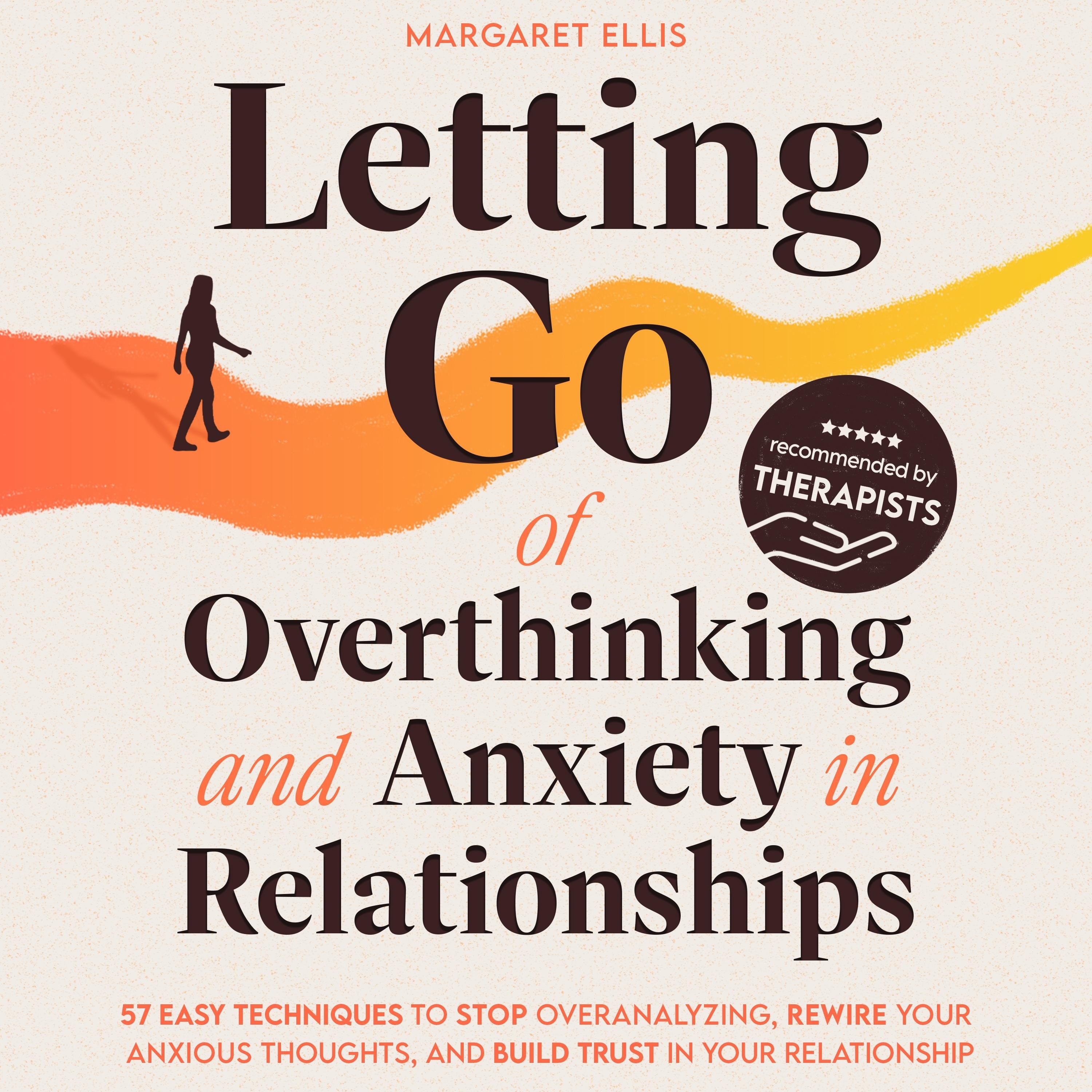 Letting Go of Overthinking and Anxiety in Relationships