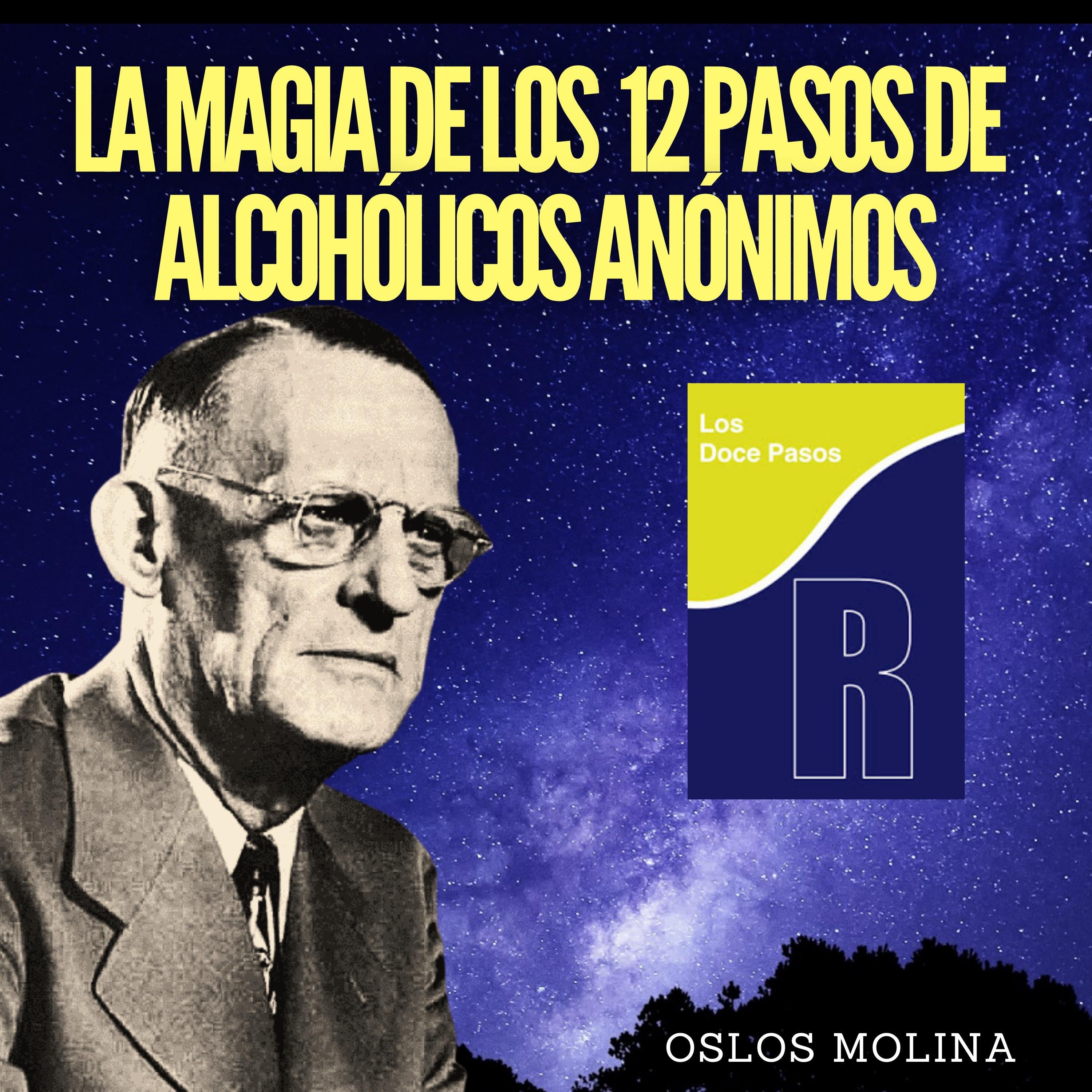 La magia de los 12 pasos de Alcohólicos Anónimos