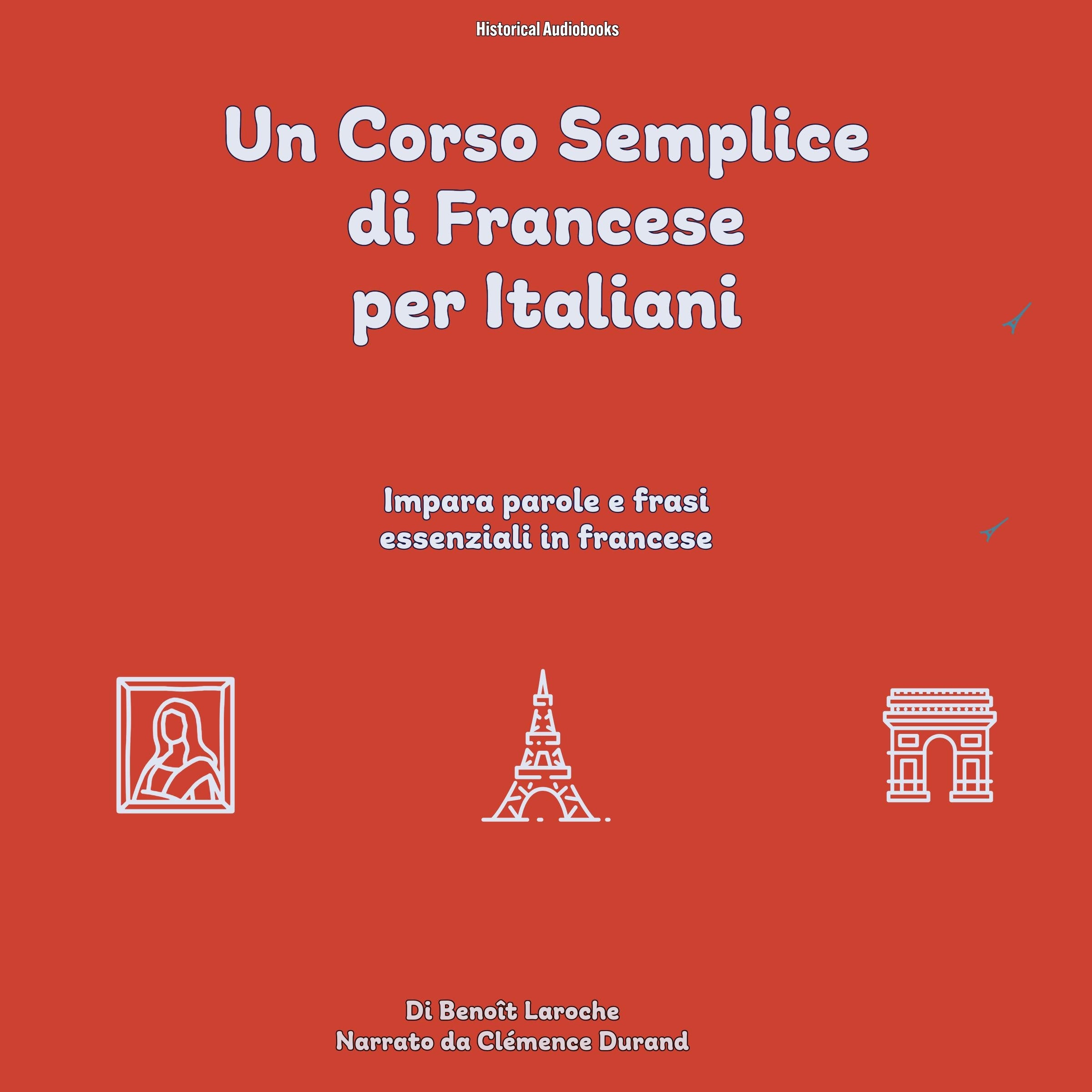 Un Corso Semplice di Francese per Italiani