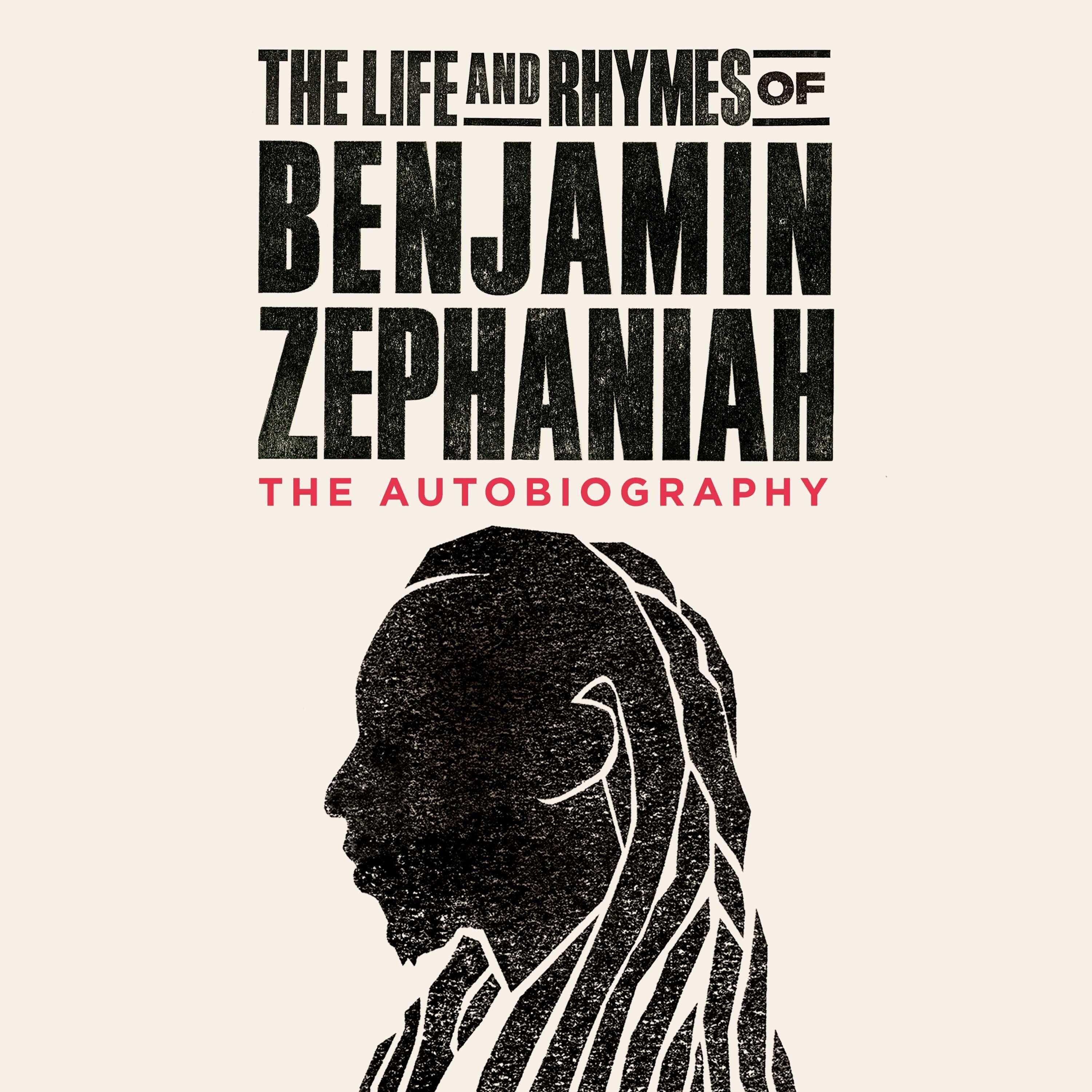 The Life and Rhymes of Benjamin Zephaniah