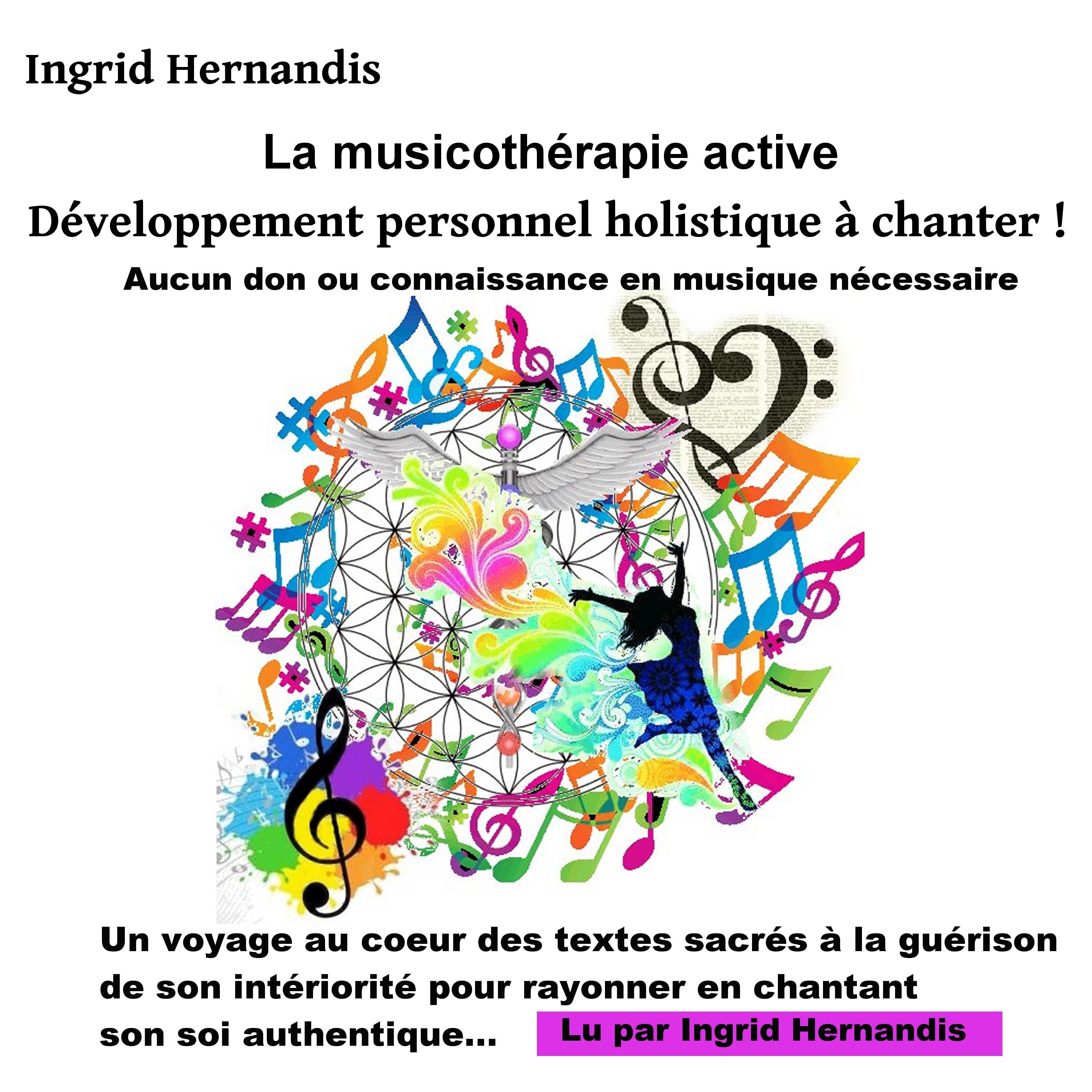 La musicothérapie active, développement personnel holistique à chanter !
