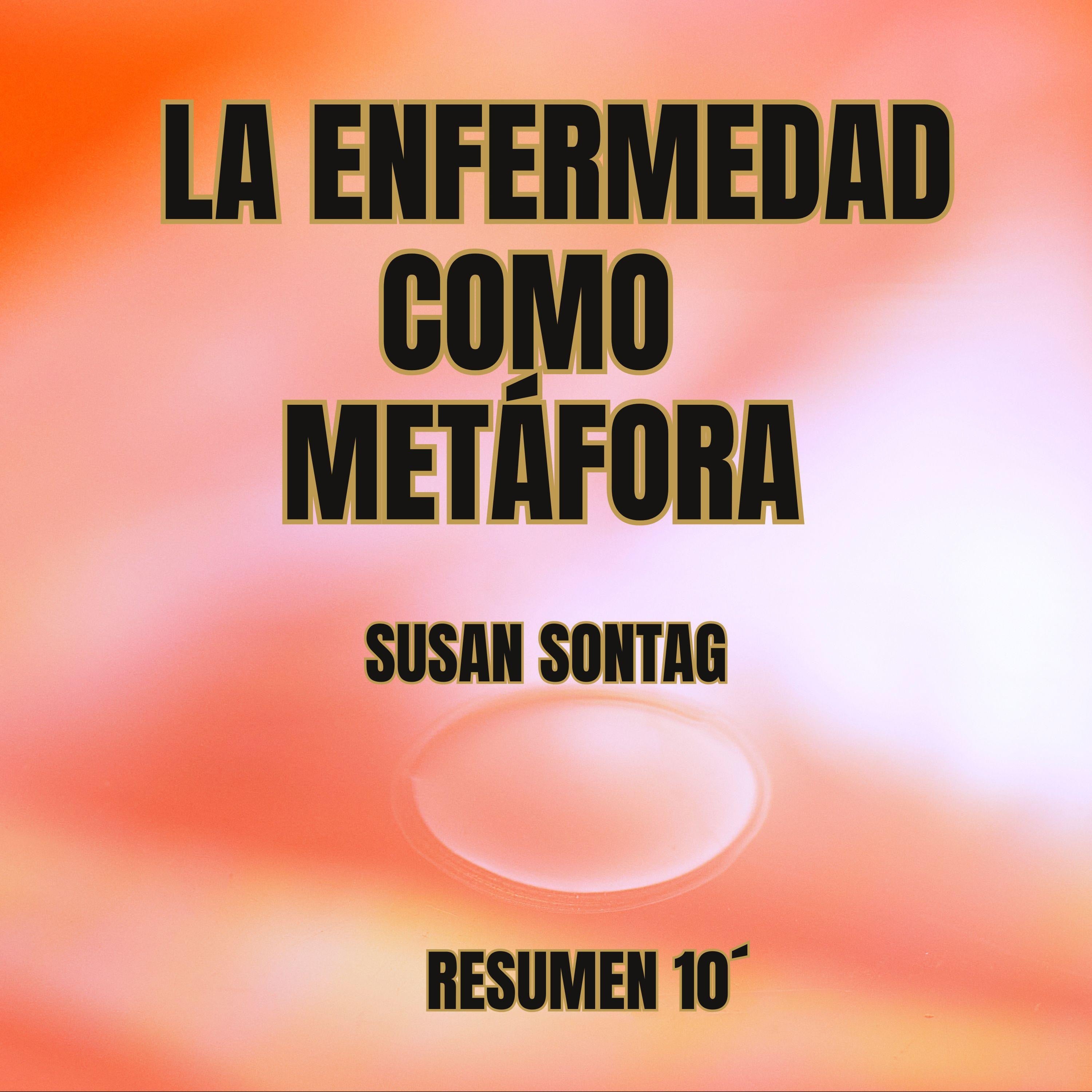 LA ENFERMEDAD COMO METÁFORA