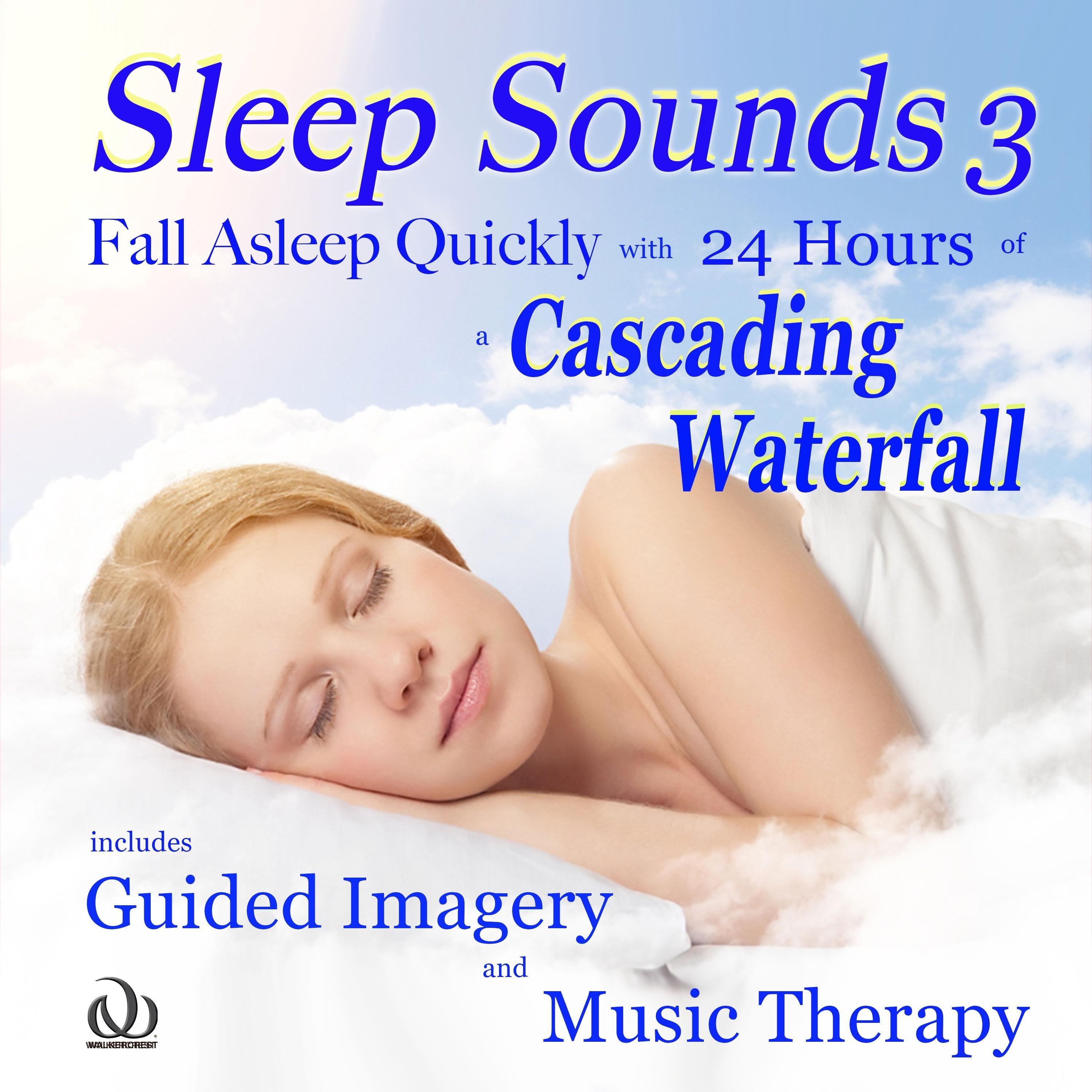 Sleep Sounds 3 Fall Asleep Quickly with 24 Hours of a Cascading Waterfall
