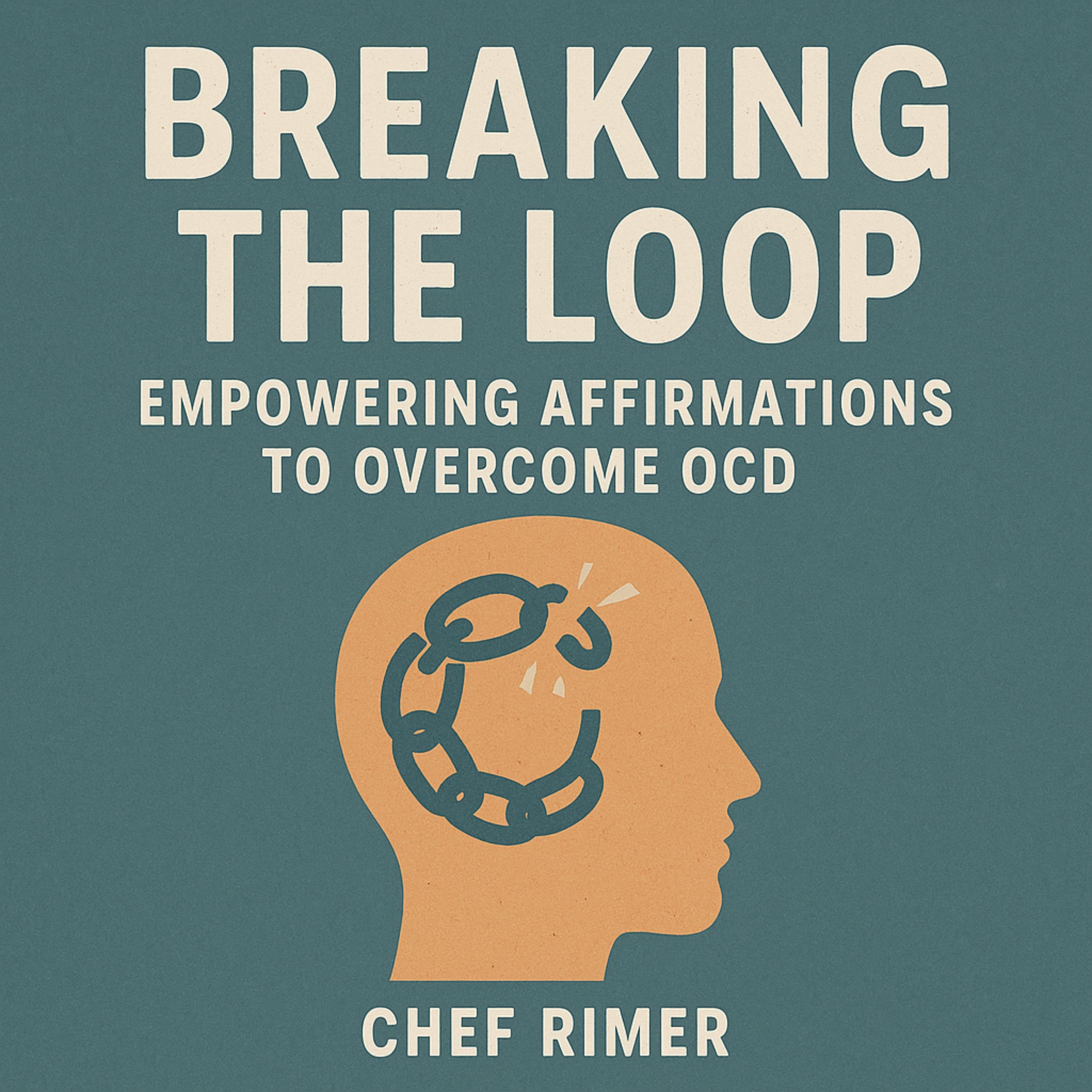 Breaking the Loop: Empowering Affirmations to Overcome OCD