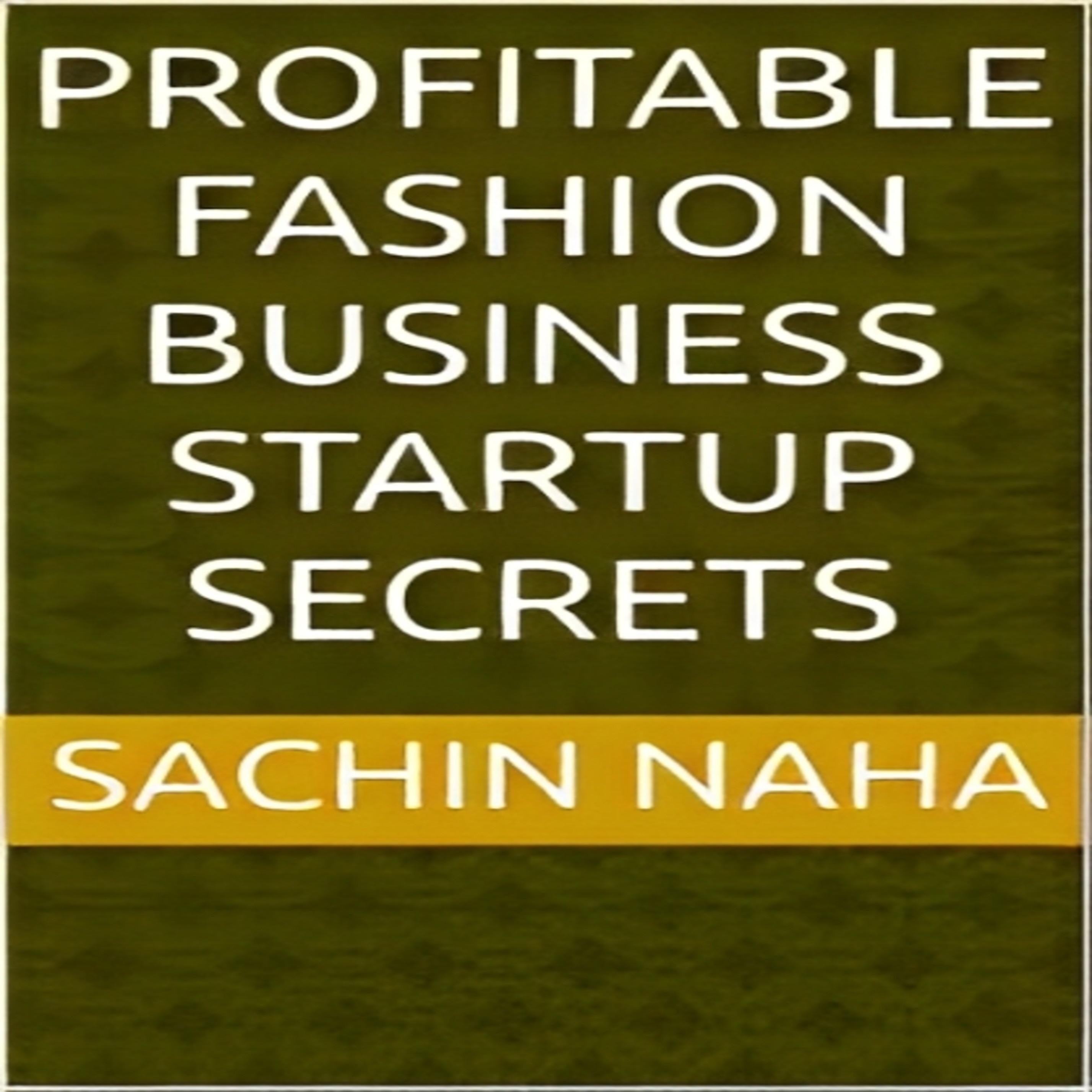 Profitable Fashion Business Startup Secrets