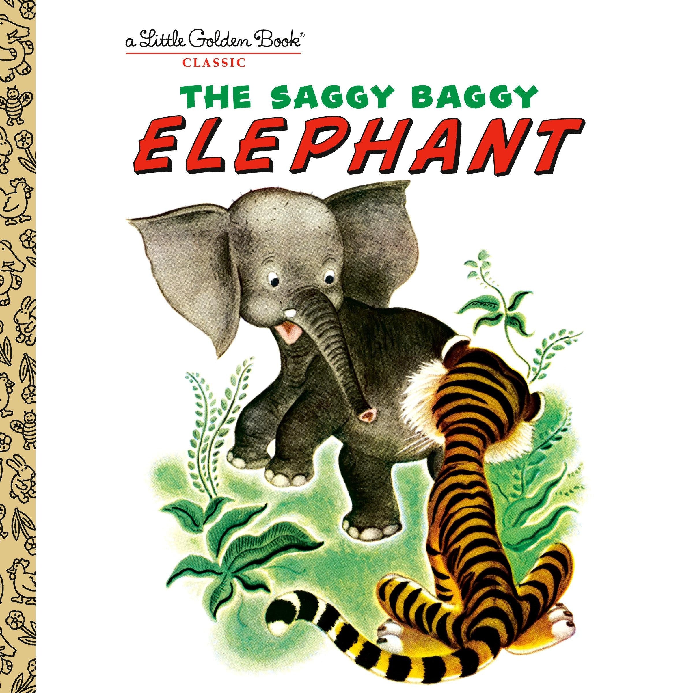 The Saggy Baggy Elephant