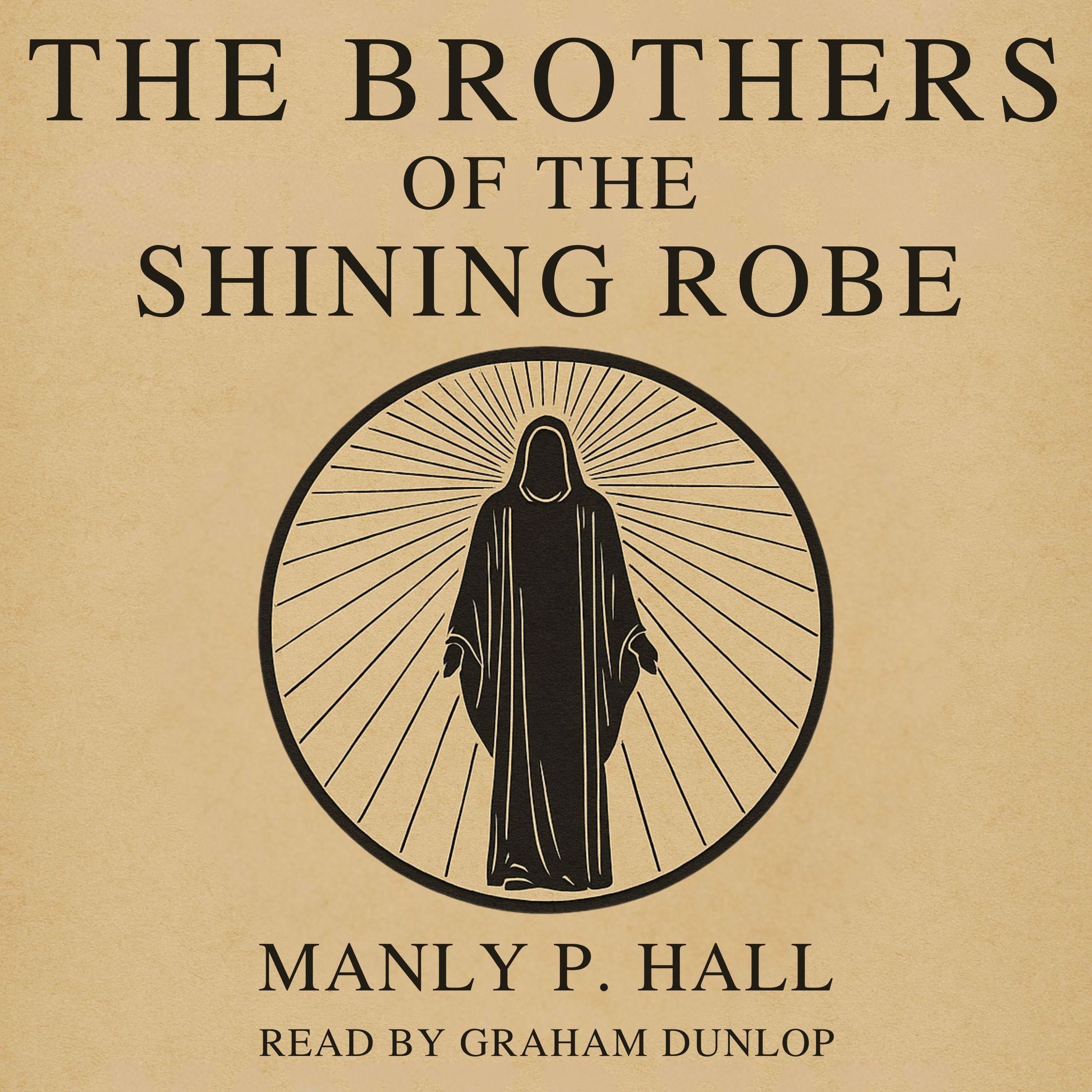 The Brothers of the Shining Robe