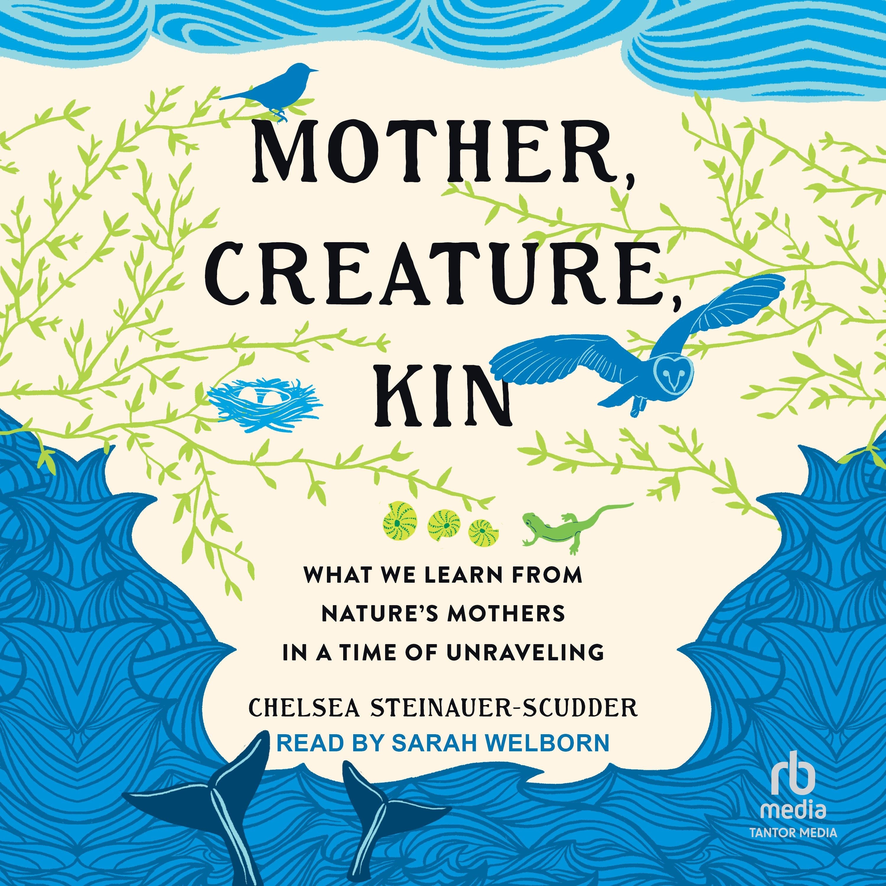 Mother, Creature, Kin