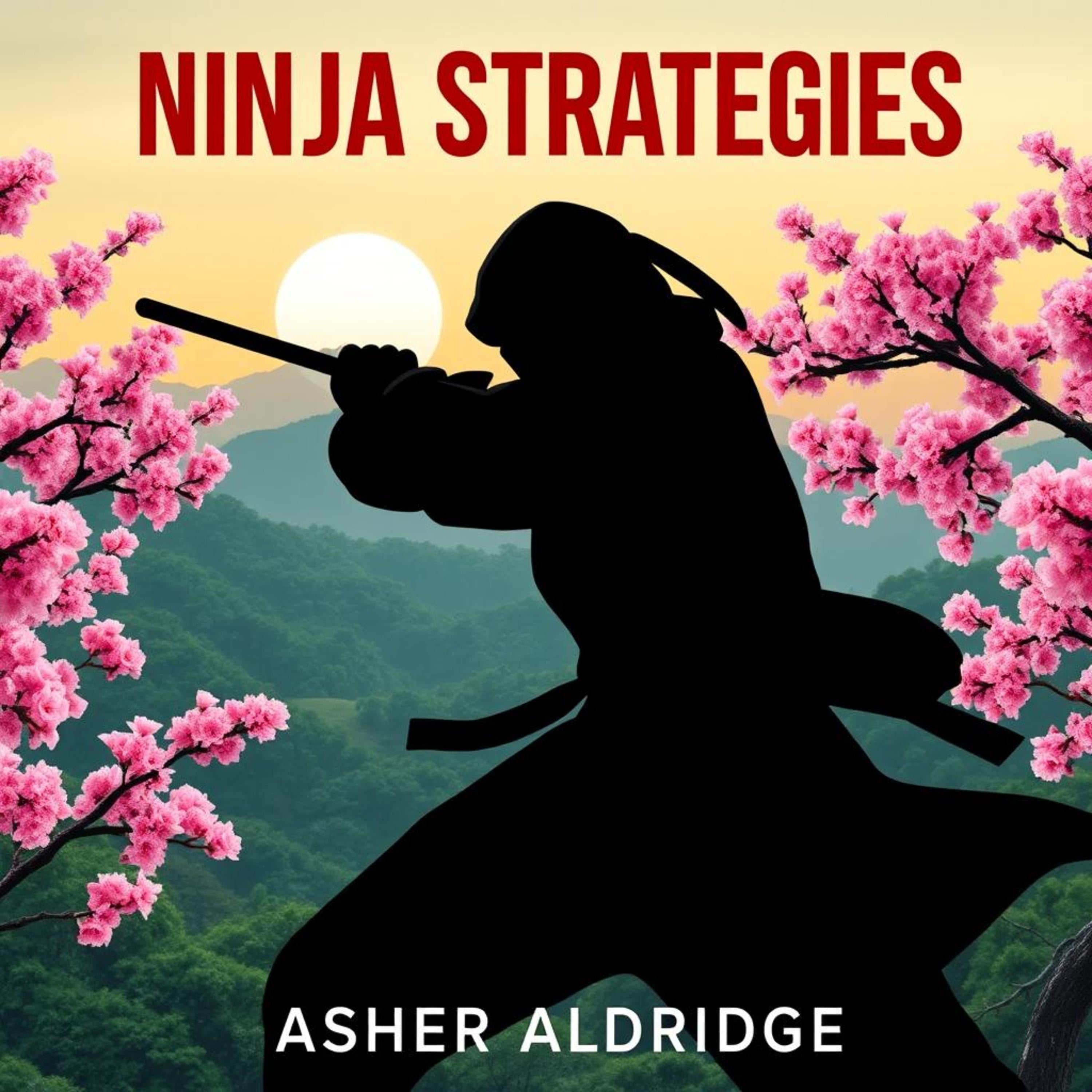 Ninja Strategies for Effortless Success