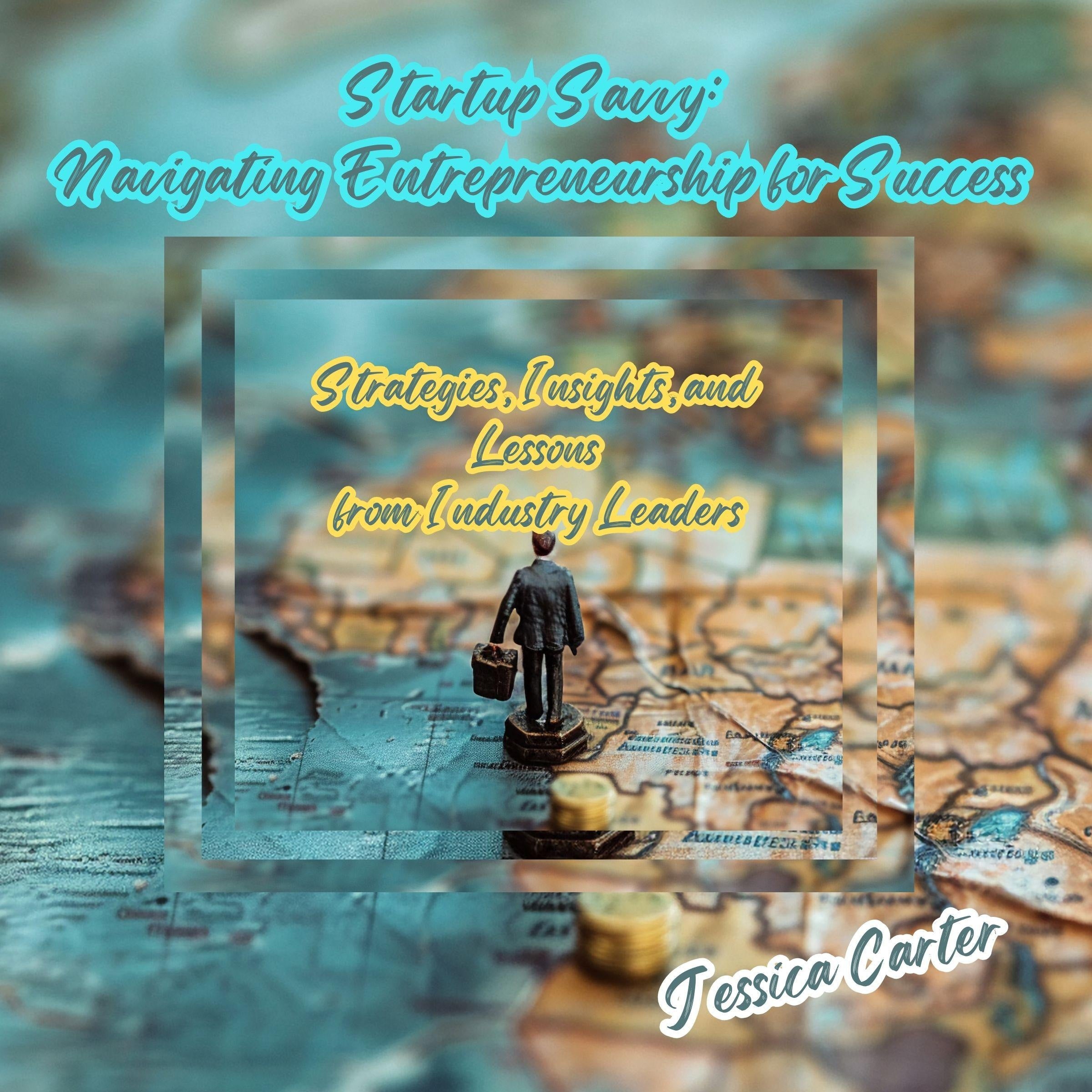 Startup Savvy: Navigating Entrepreneurship for Success