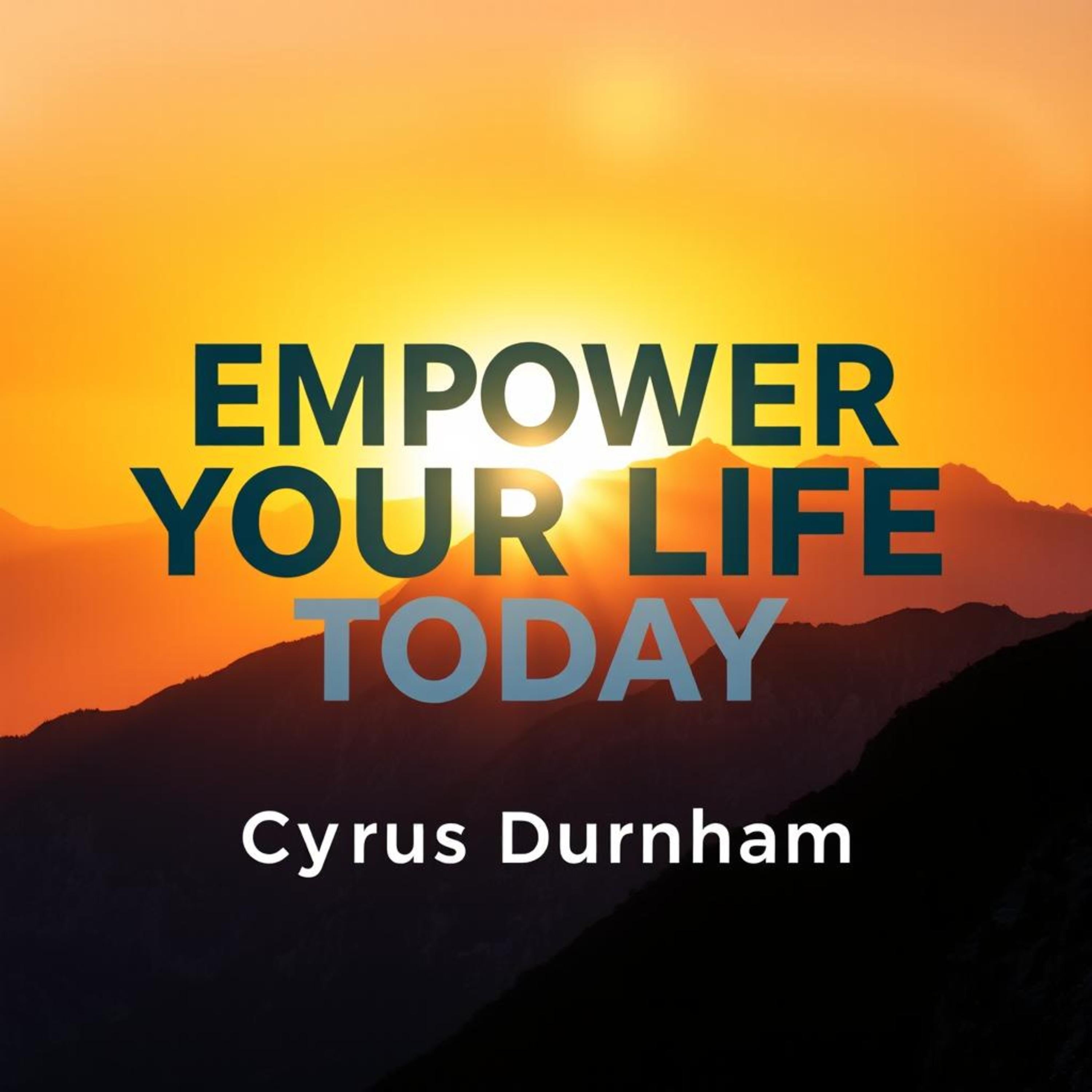 Empower Your Life Today