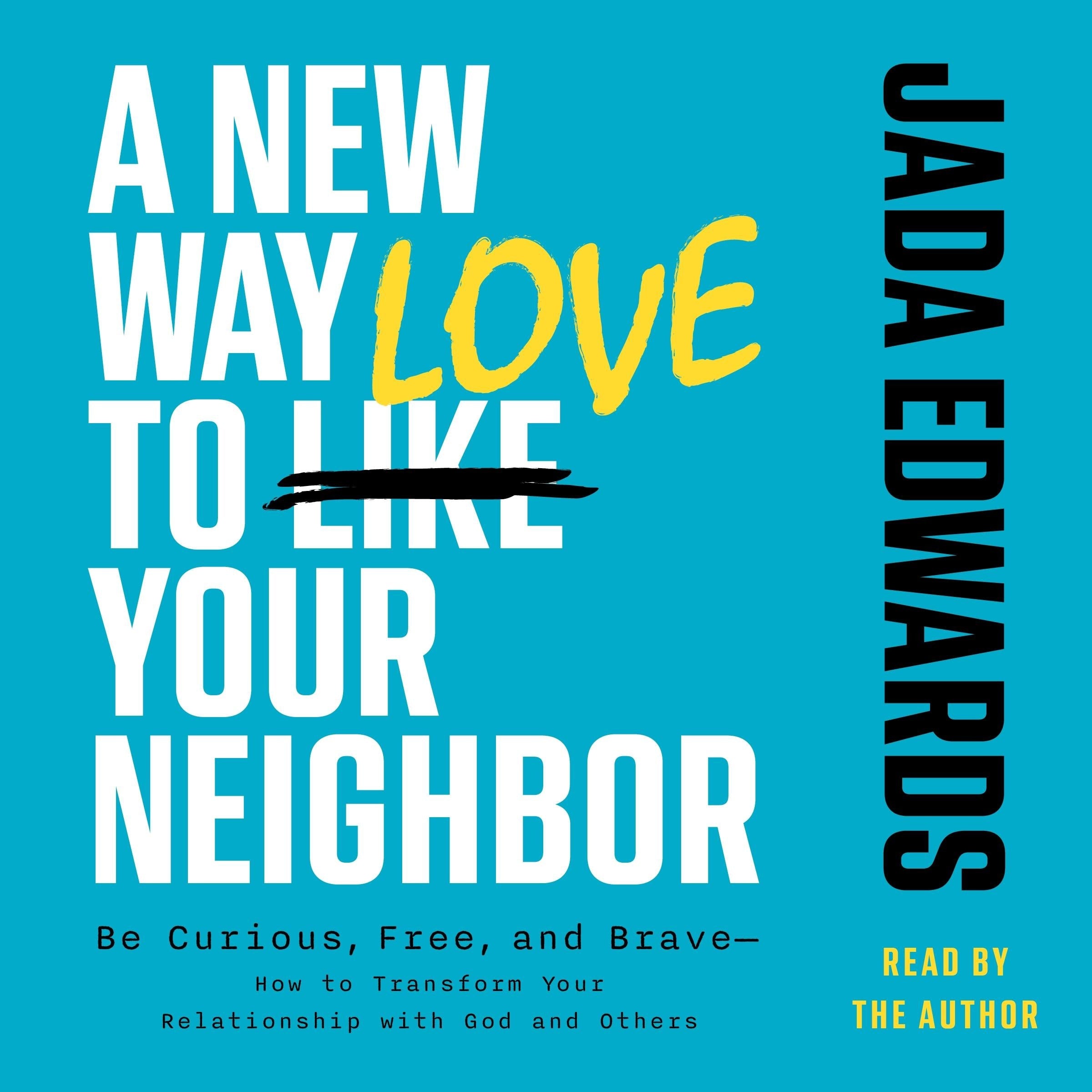 A New Way to Love Your Neighbor