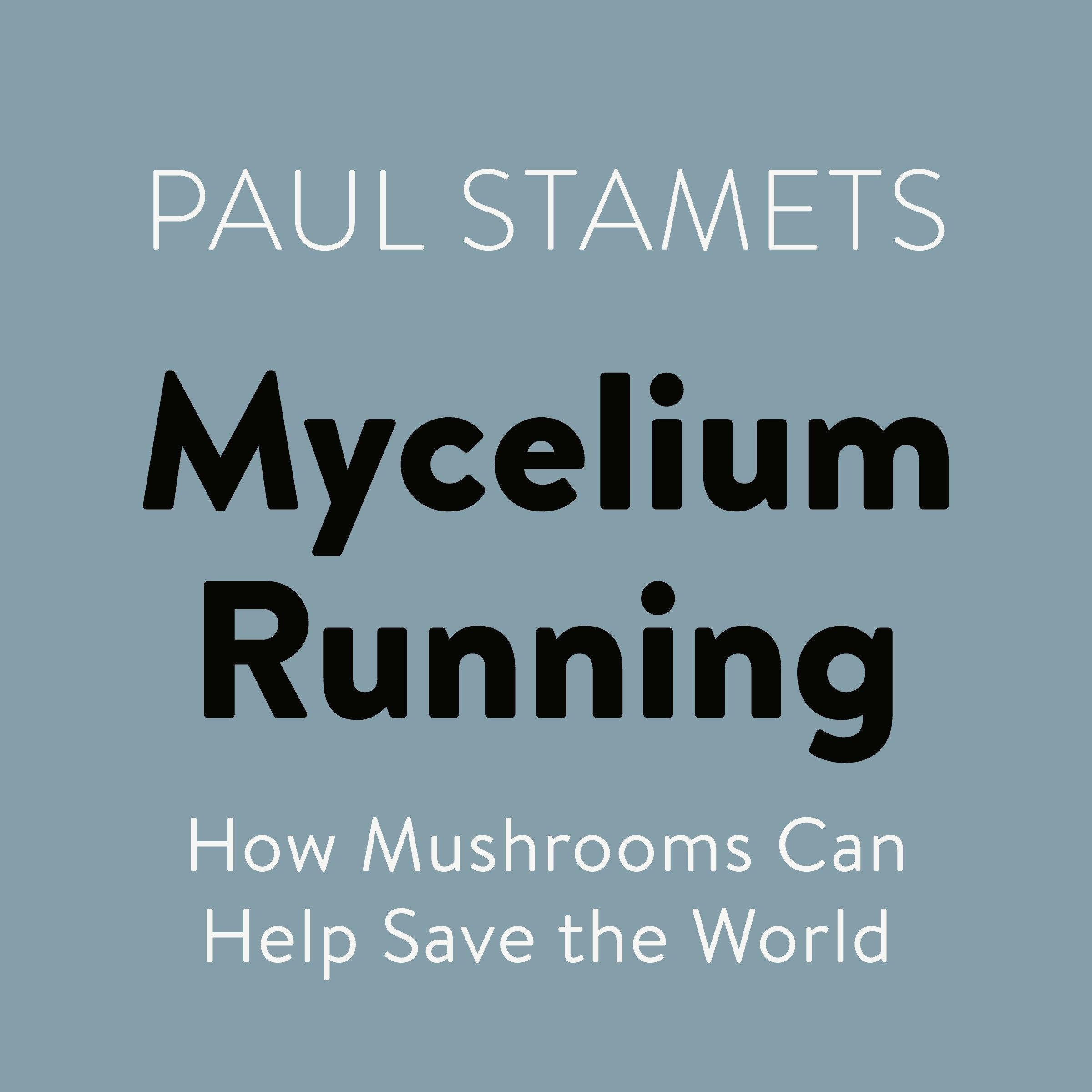 Mycelium Running