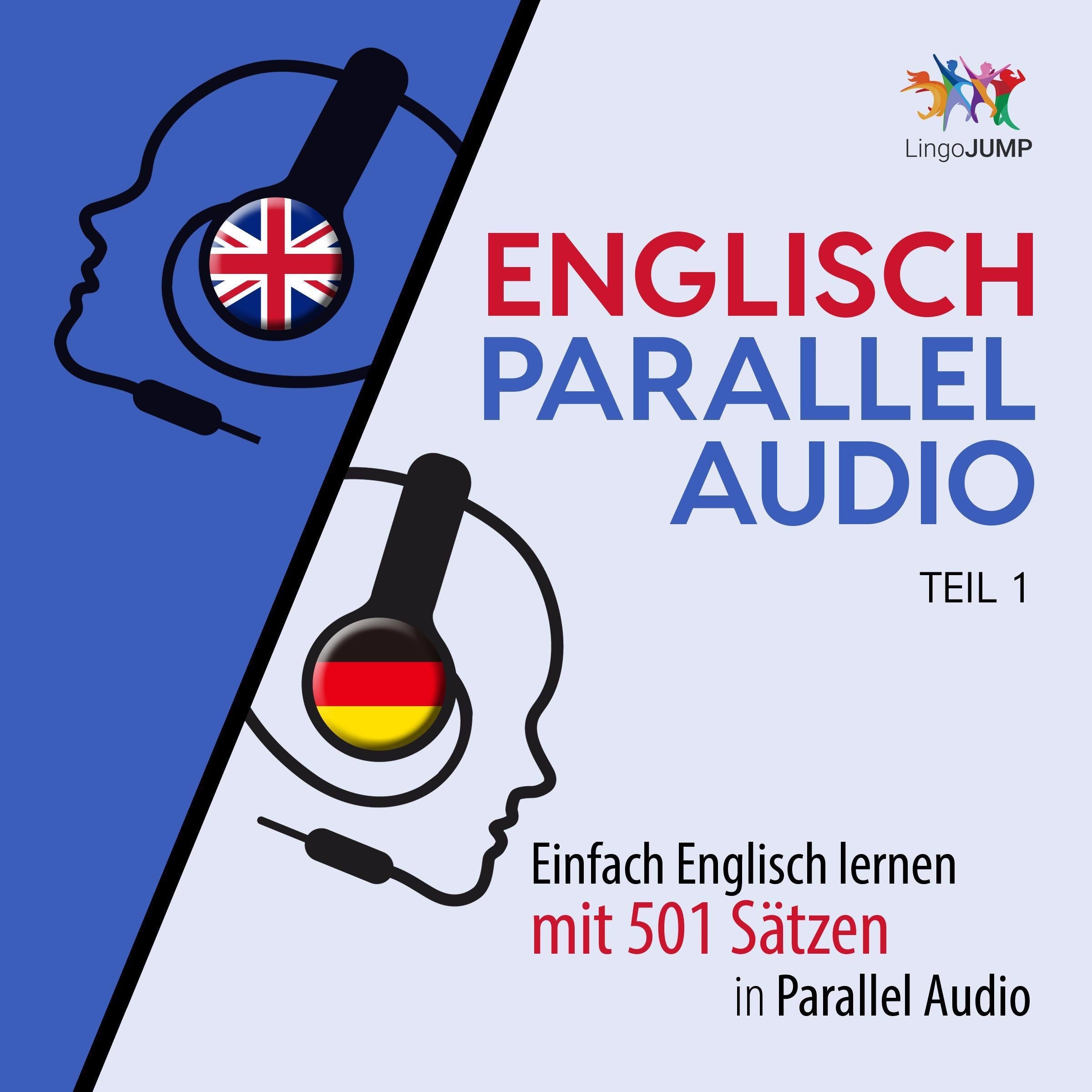 Englisch Parallel Audio - Einfach Englisch lernen mit 501 Sätzen in Parallel Audio - Teil 1