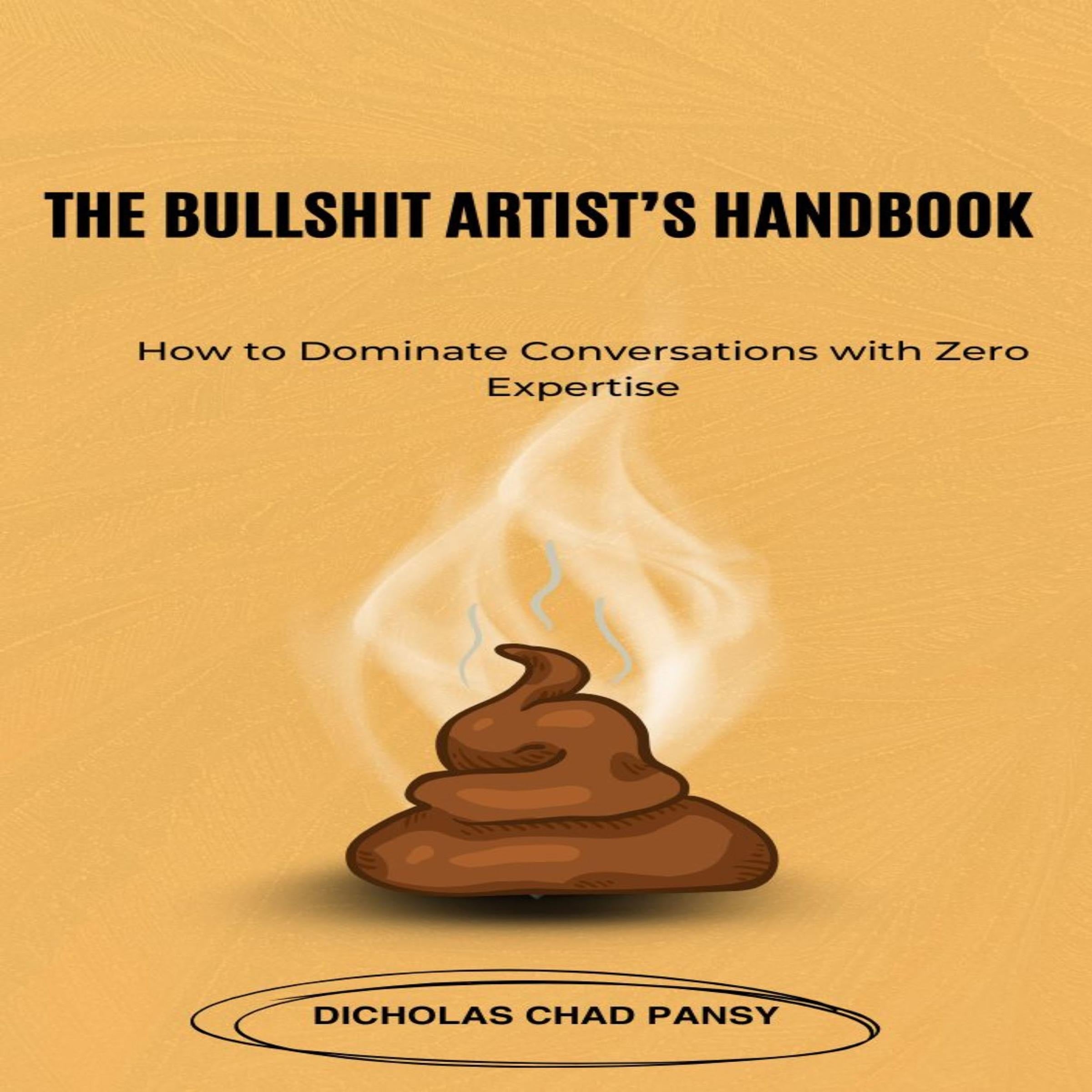 The Bullshit Artist's Handbook