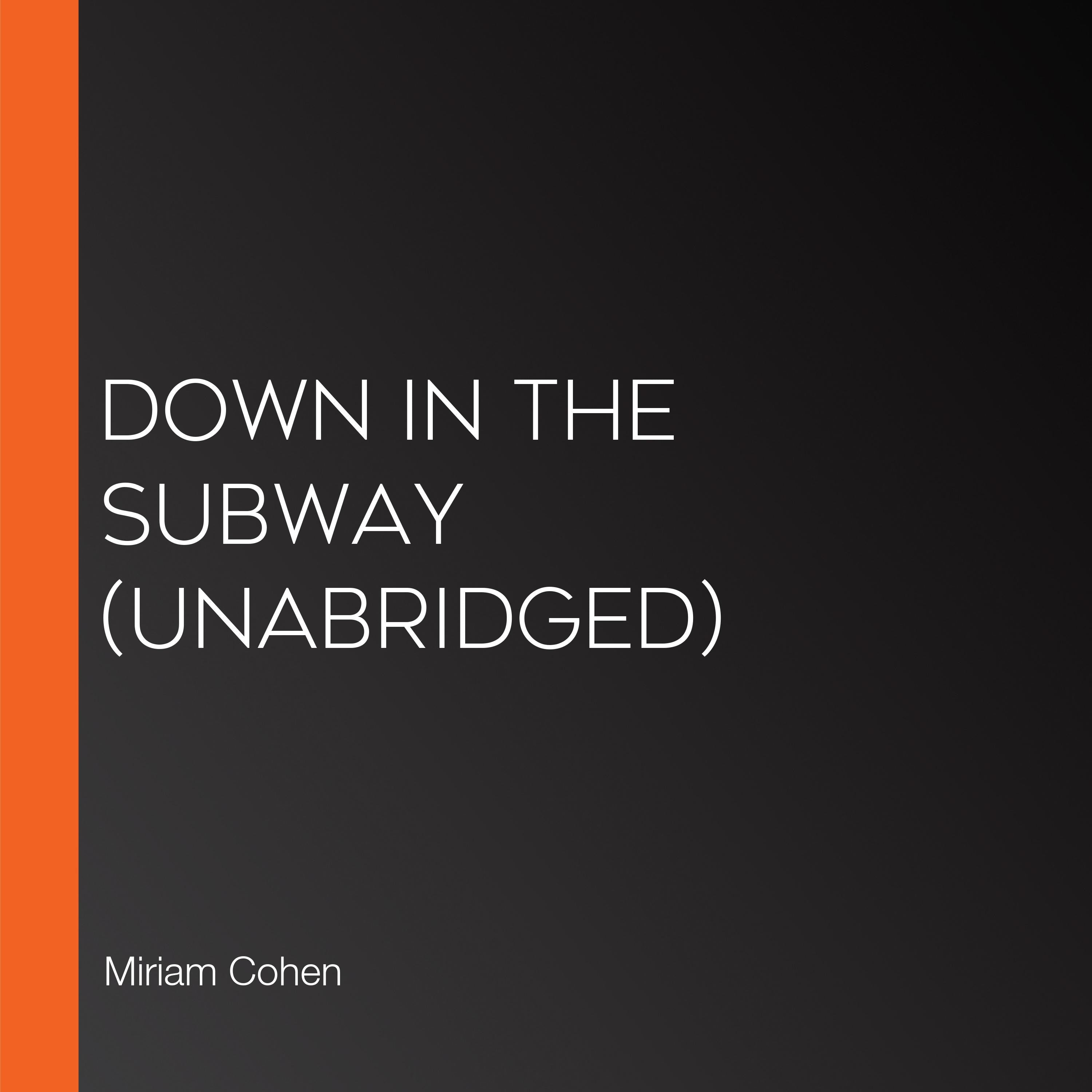 Down in the Subway (Unabridged)