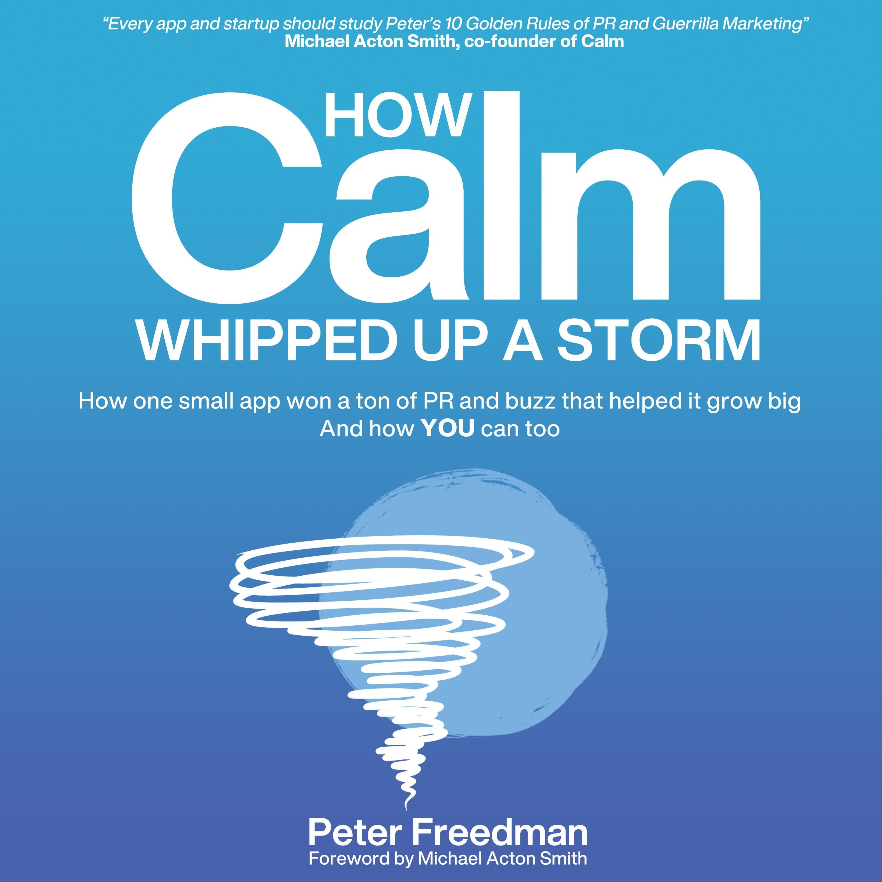 How Calm Whipped Up a Storm