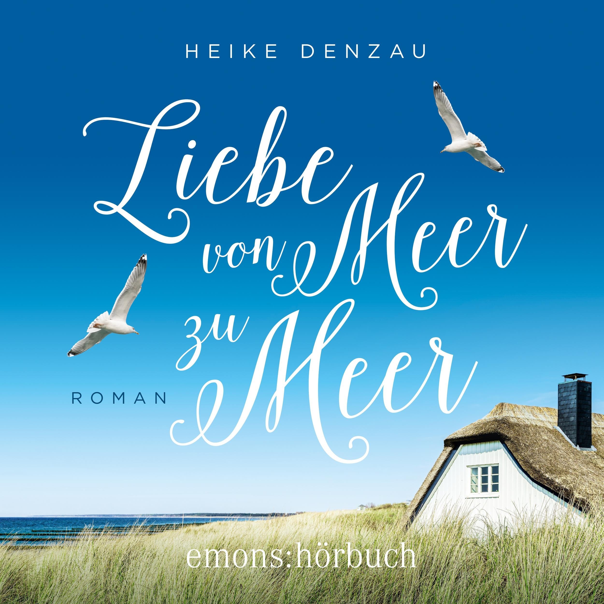 Liebe von Meer zu Meer (Ungekürzt)