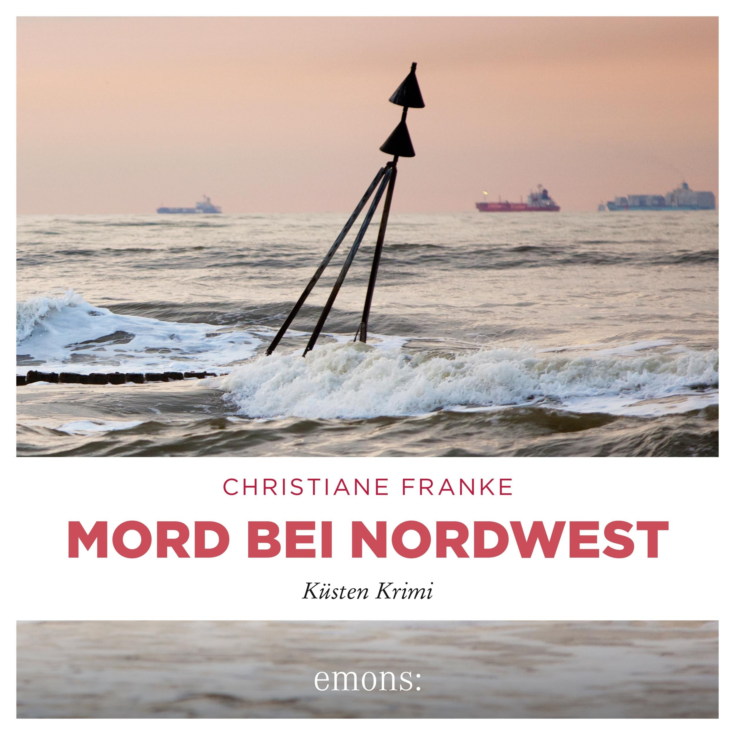 Mord bei Nordwest - Oda Wagner, Christine Cordes, Band 10 (Ungekürzt)