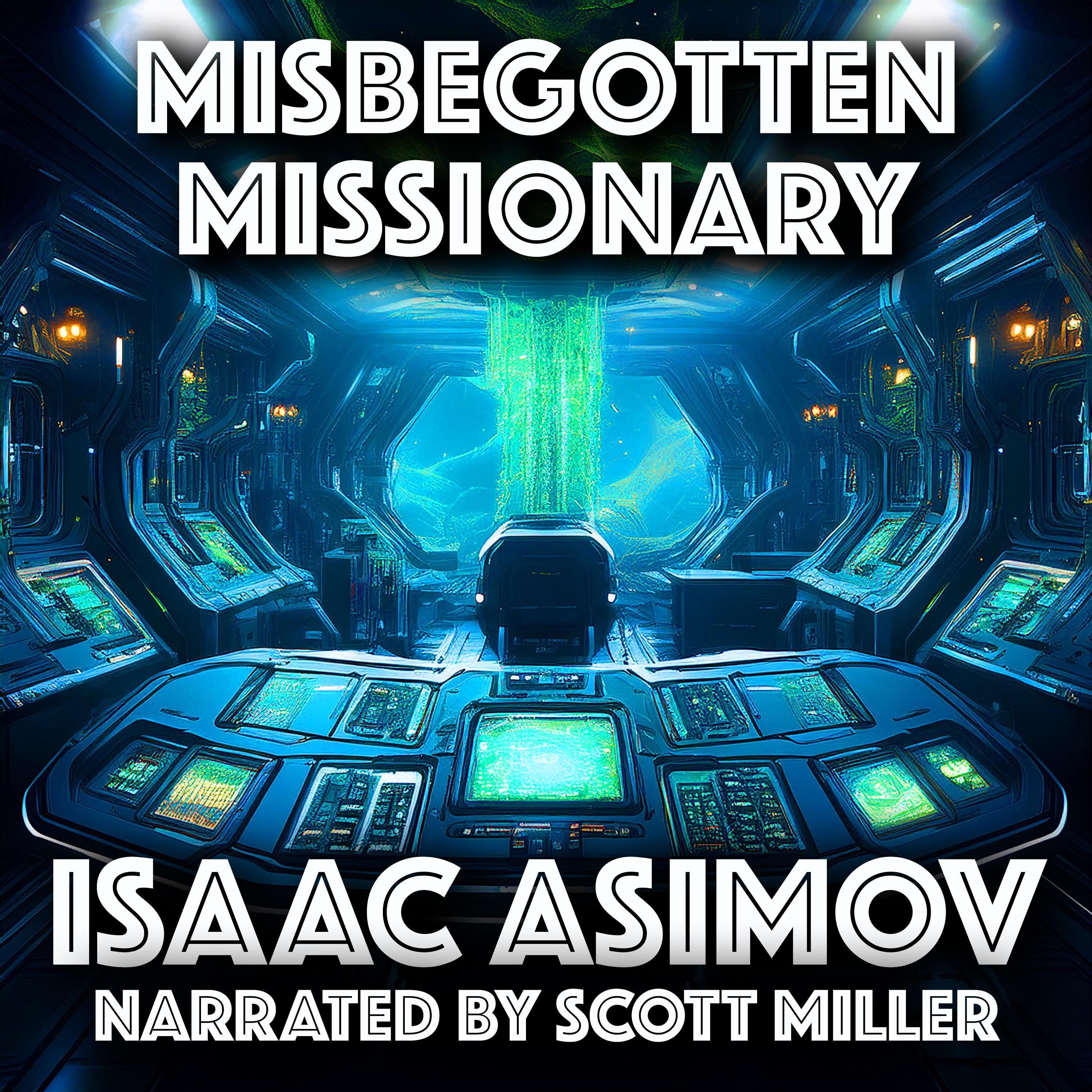 Misbegotten Missionary AKA Green Patches