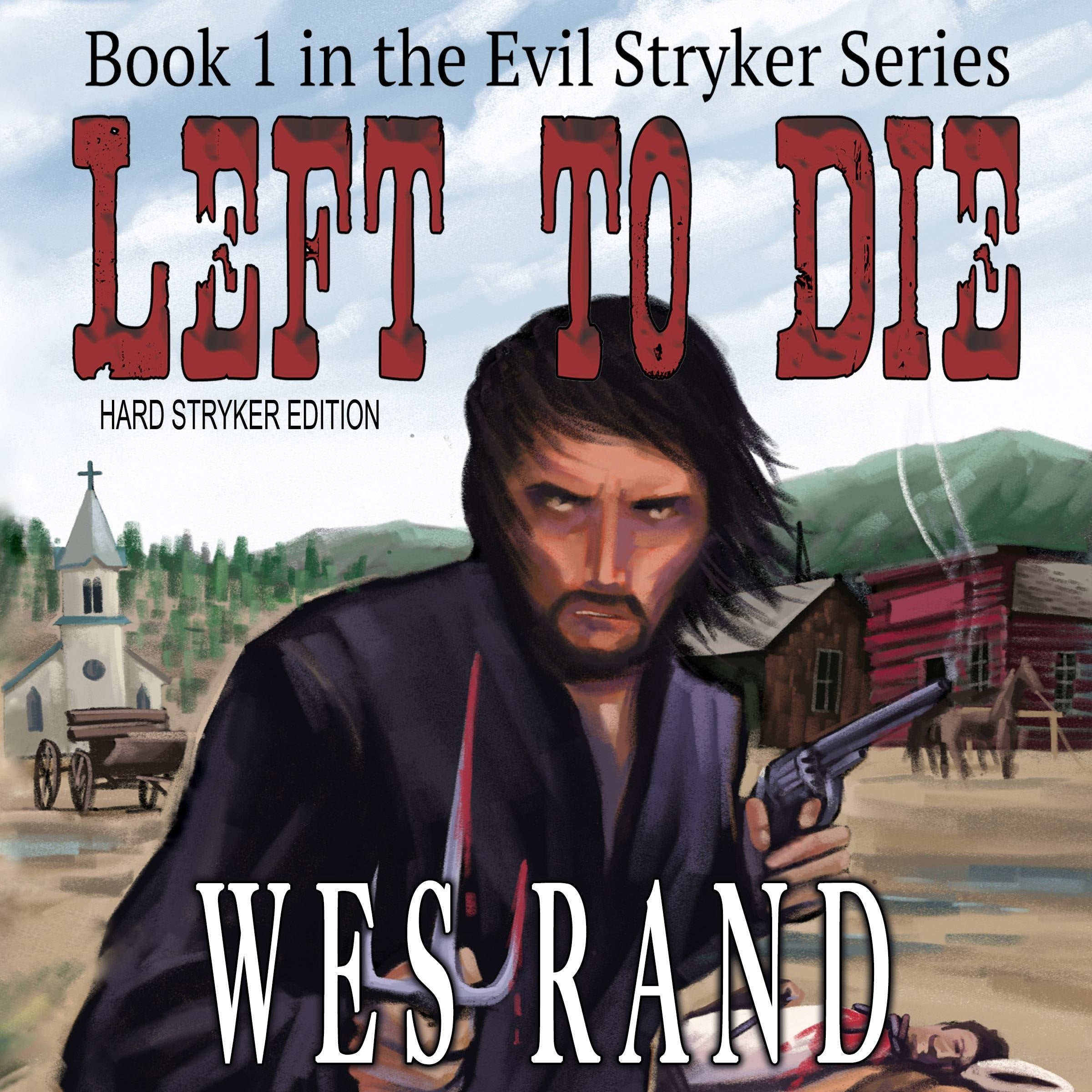 Left to Die: Hard Stryker Edition