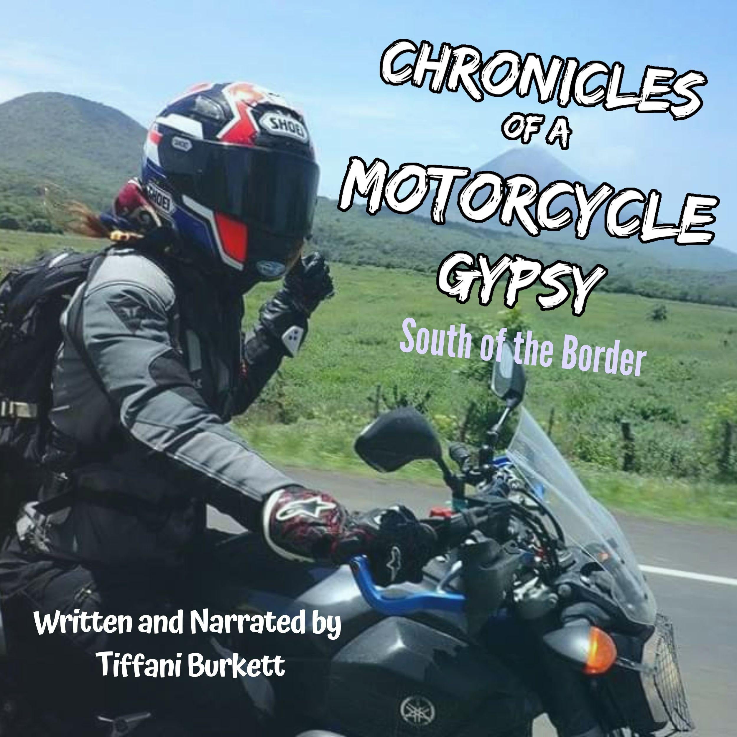Chronicles of a Motorcycle Gypsy: South of the Border
